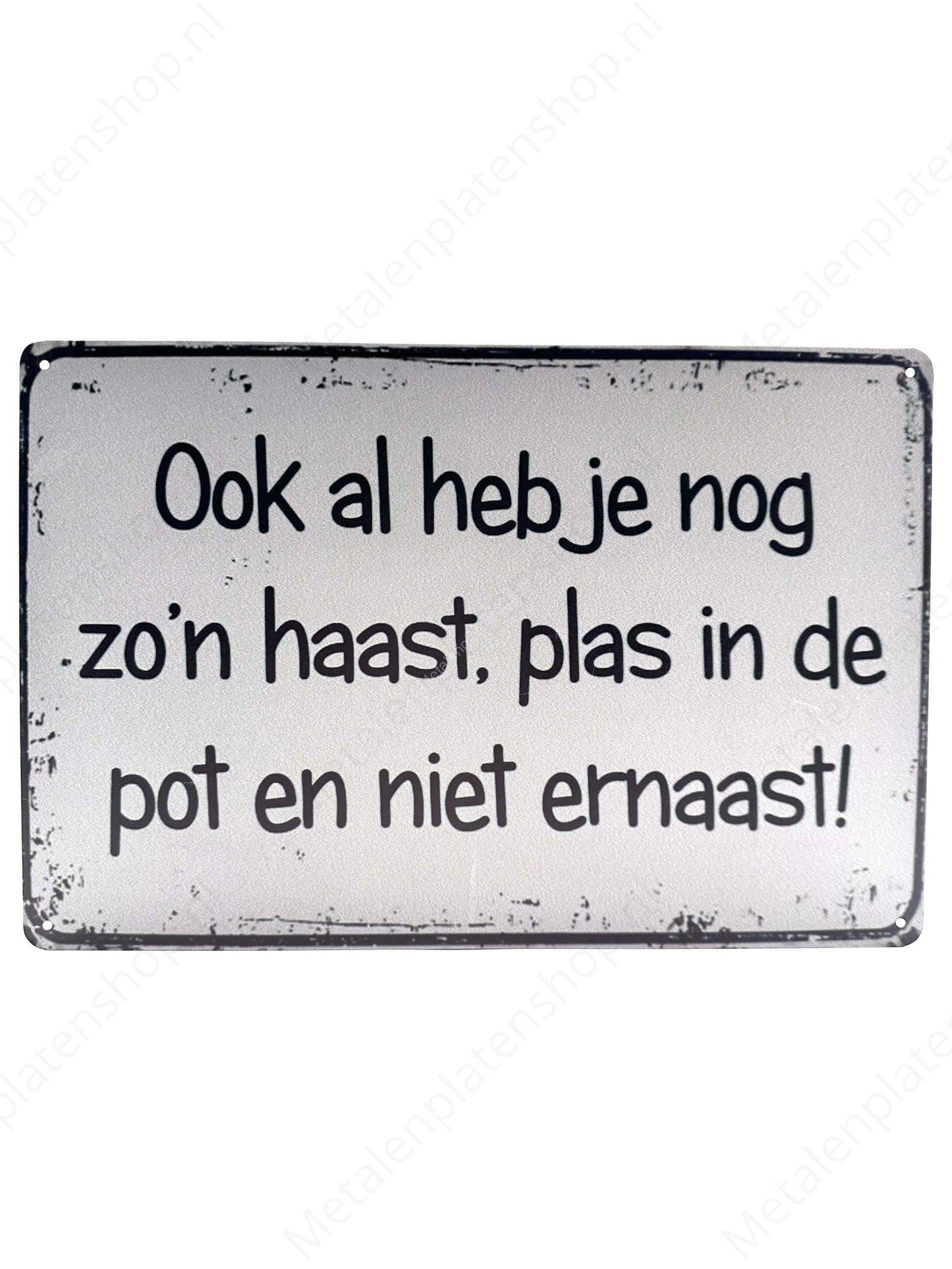 Even if you're in such a hurry - Metal Wall Sign