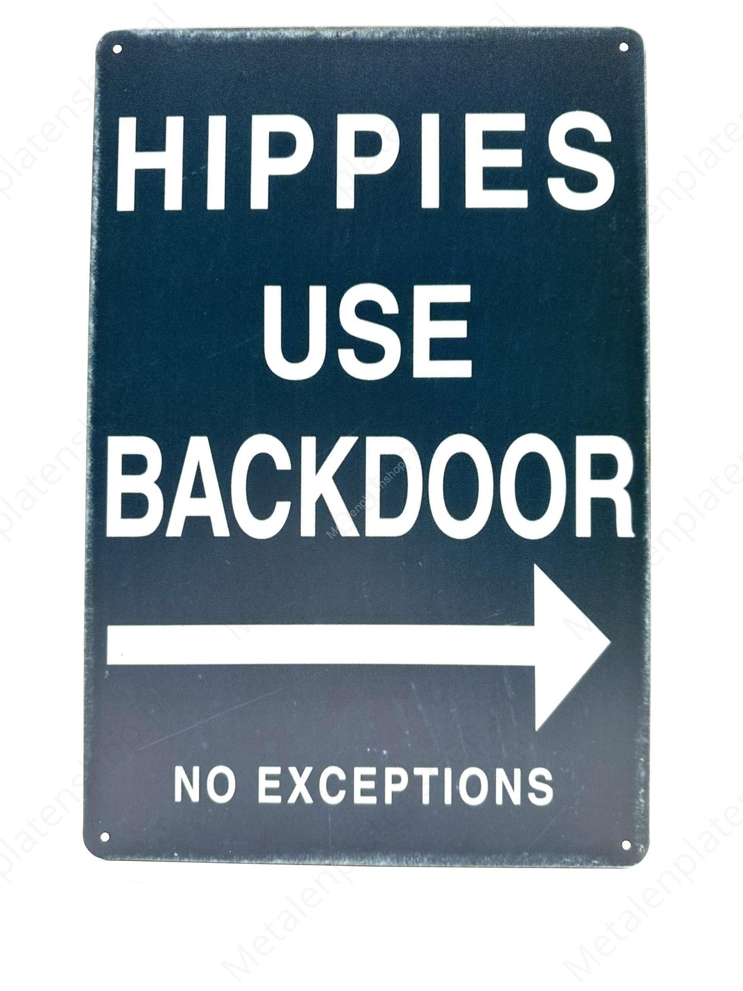 Hippies use backdoor - Metal Wall Sign