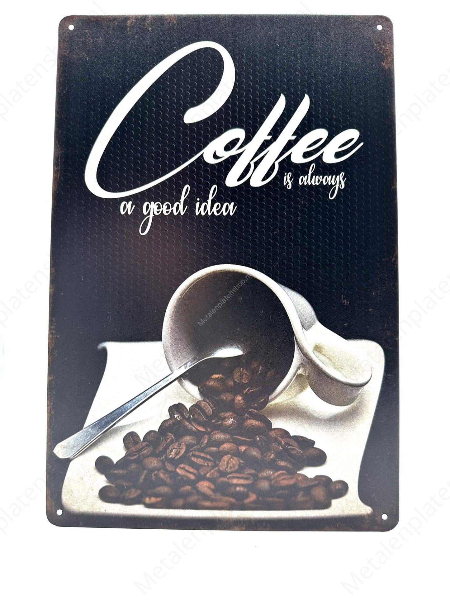 Kaffee ist immer eine gute Idee - Metallwandschild