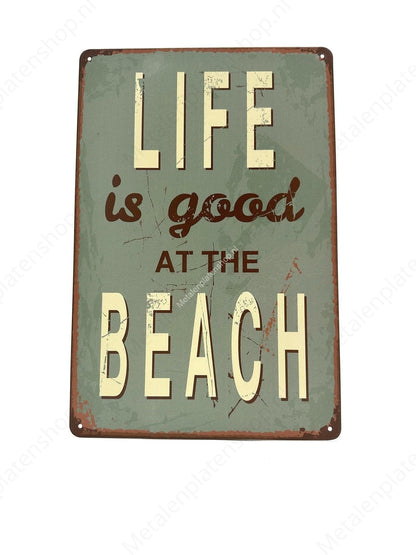 Life is good - At the beach - Beach - Metal Wall Sign