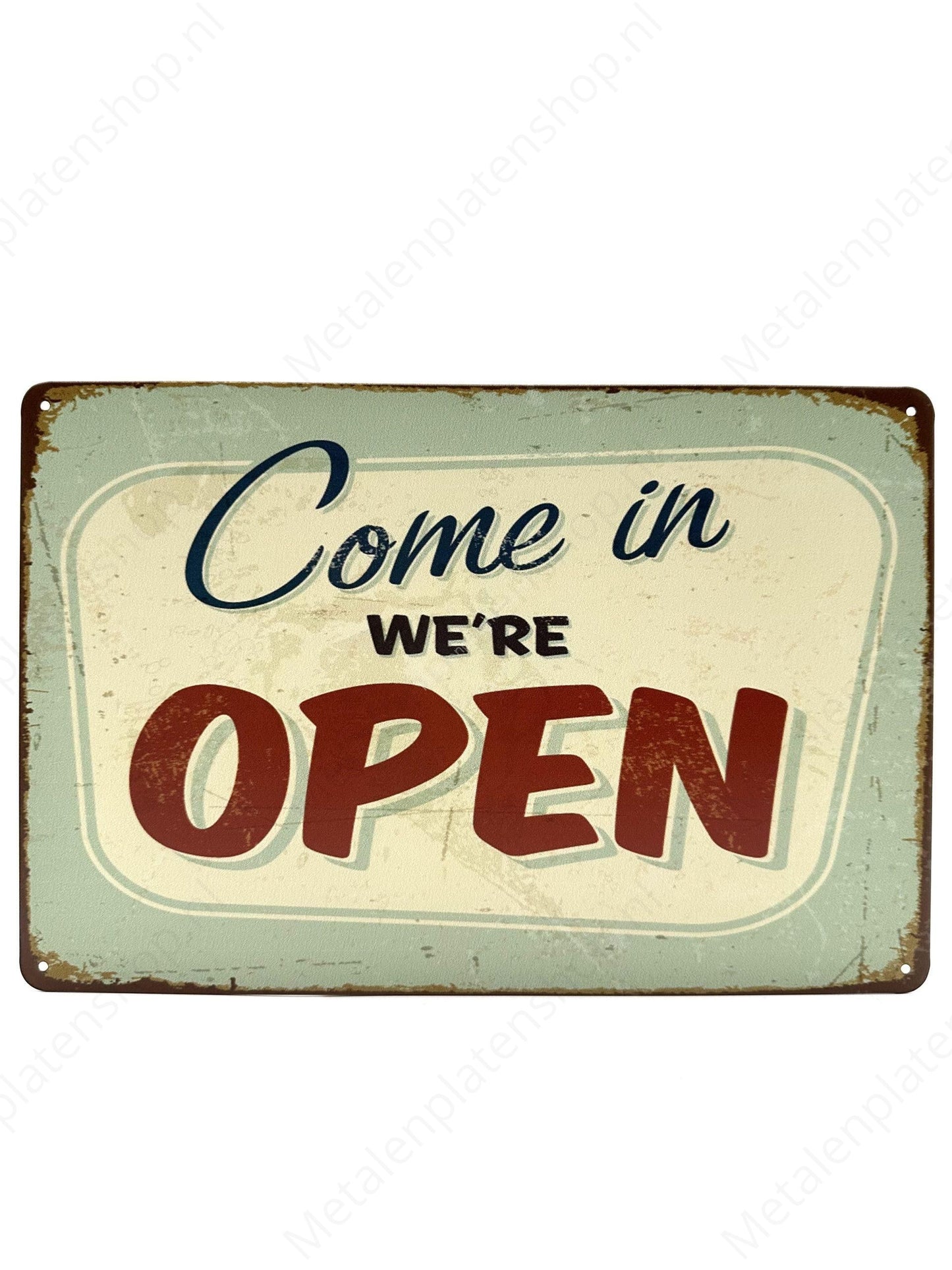 Come in we're open - Metalen Wandbord