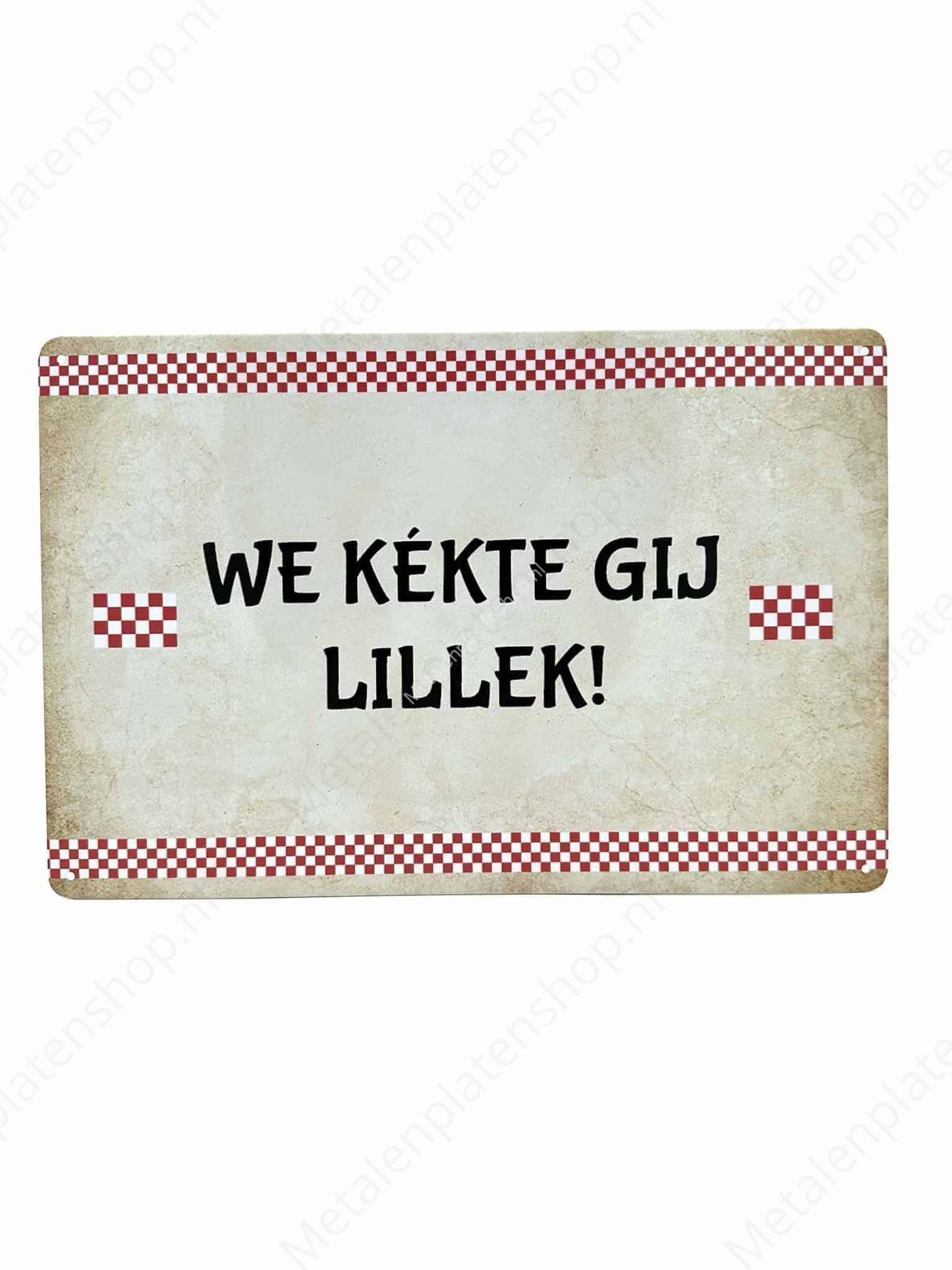 Brabant Texts - Wa Kekte Gij Lillek - Metallwandschild