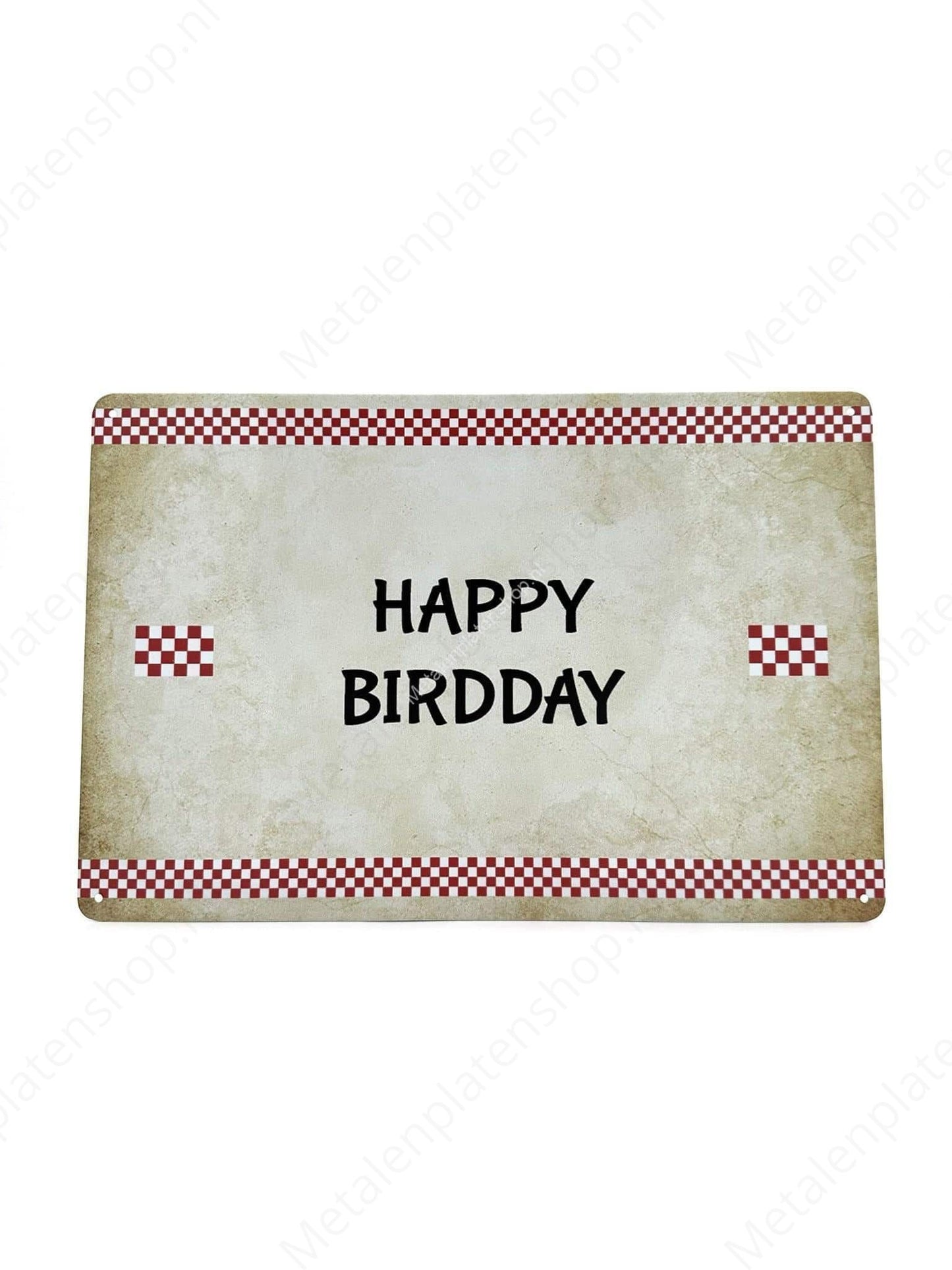Brabant Texts - Happy Birdday - Metal Wall Sign