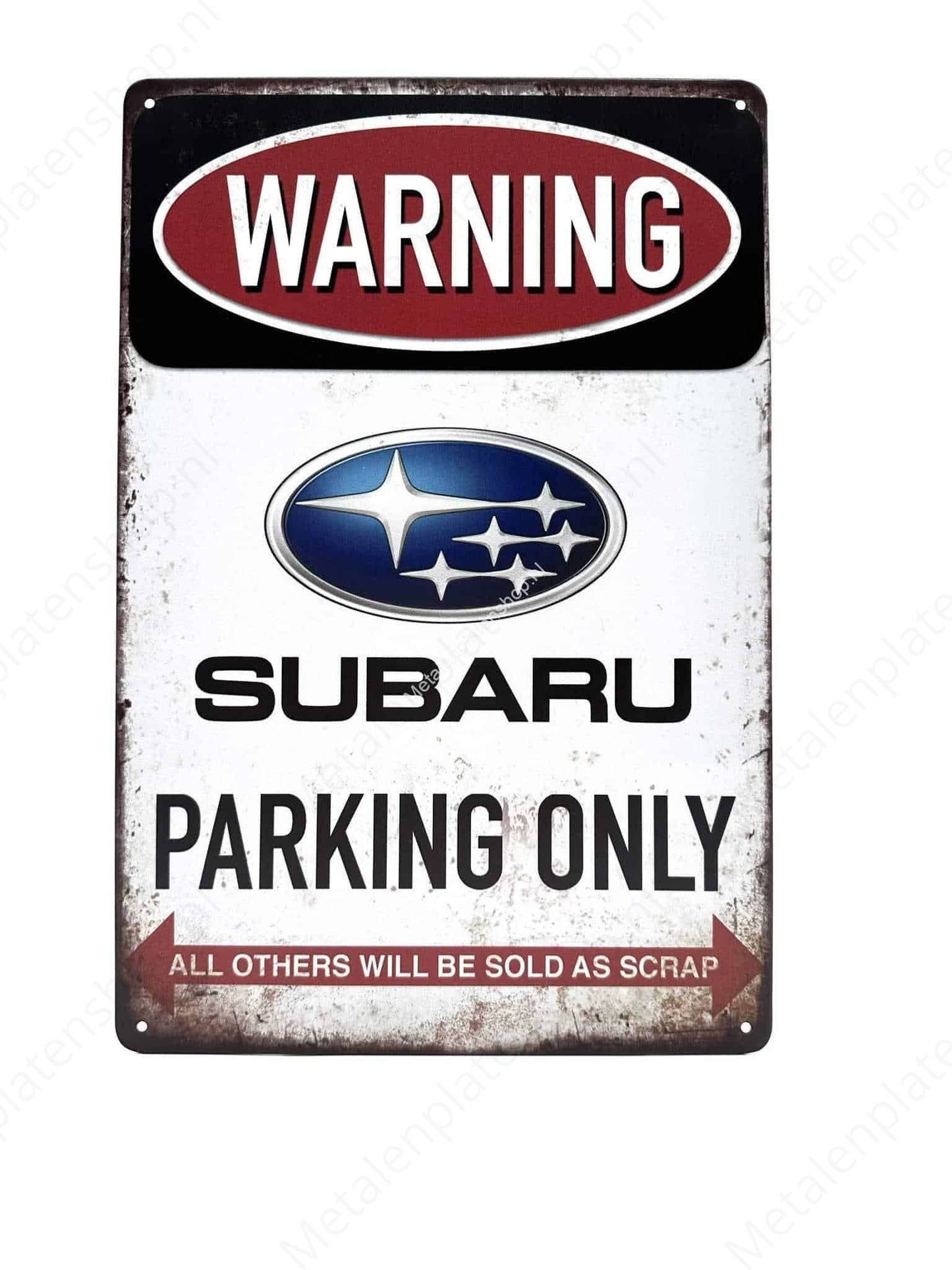 Subaru Parking Only - All others will be sold as scrap - Metal Wall Sign