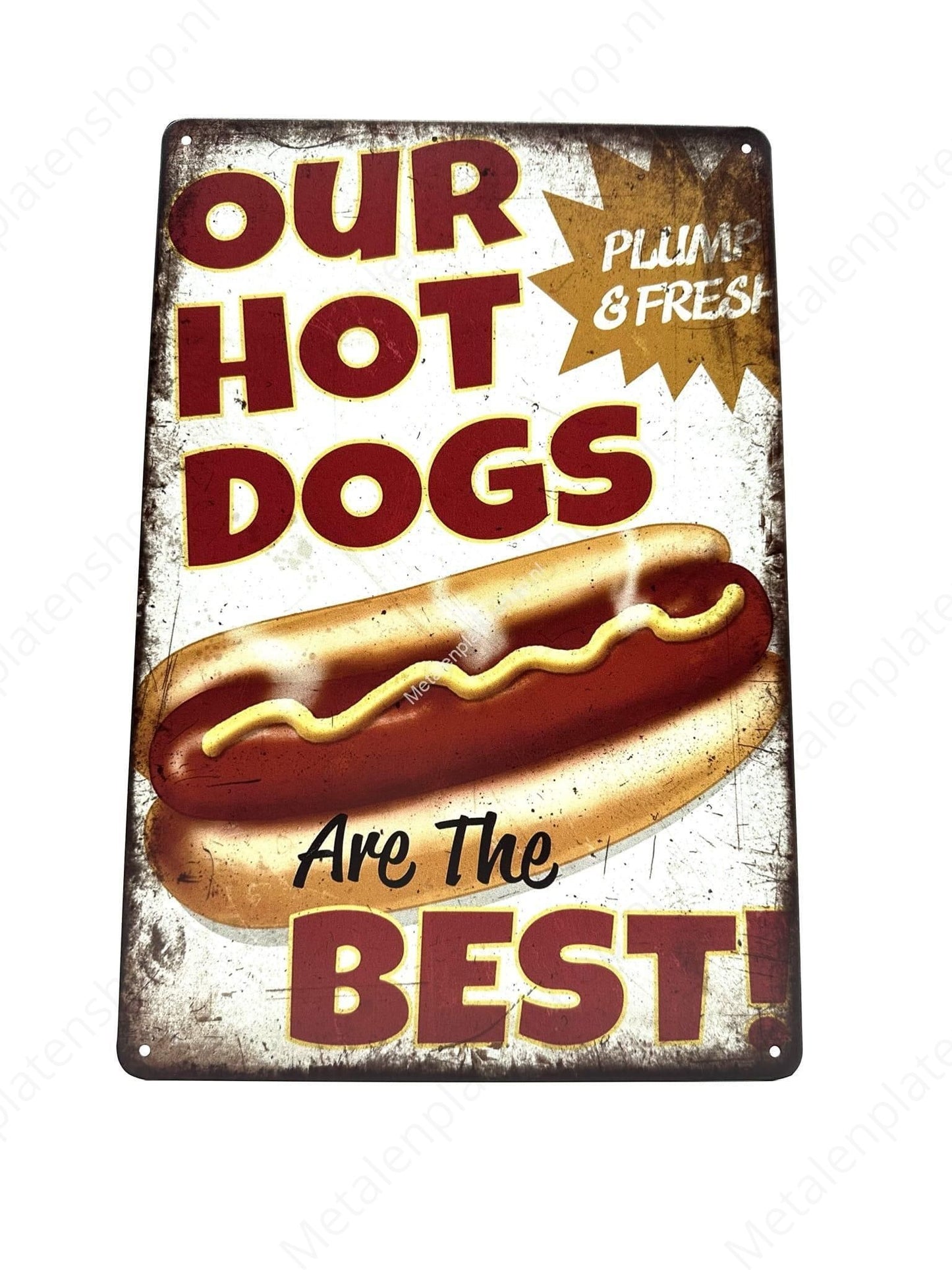 Our Hot Dogs are the Best - Metal Wall Sign