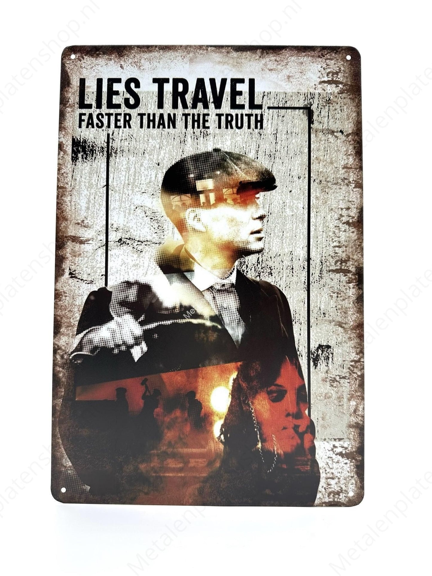 Peaky Blinders - Lies Travel Faster Than The Truth - Metal Wall Sign