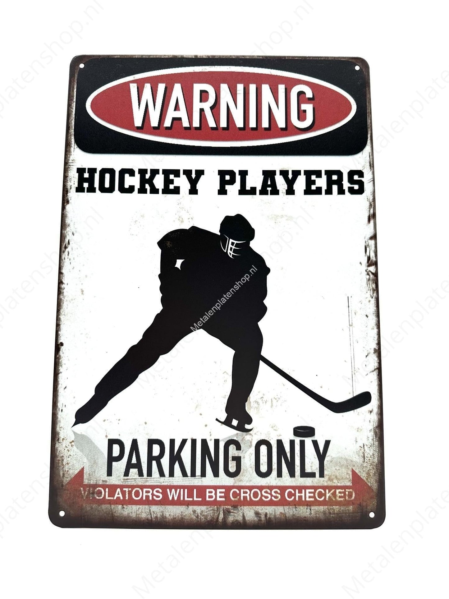 Warning Hockey Players Parking Only - Violators will be cross checked - Metalen Wandbord