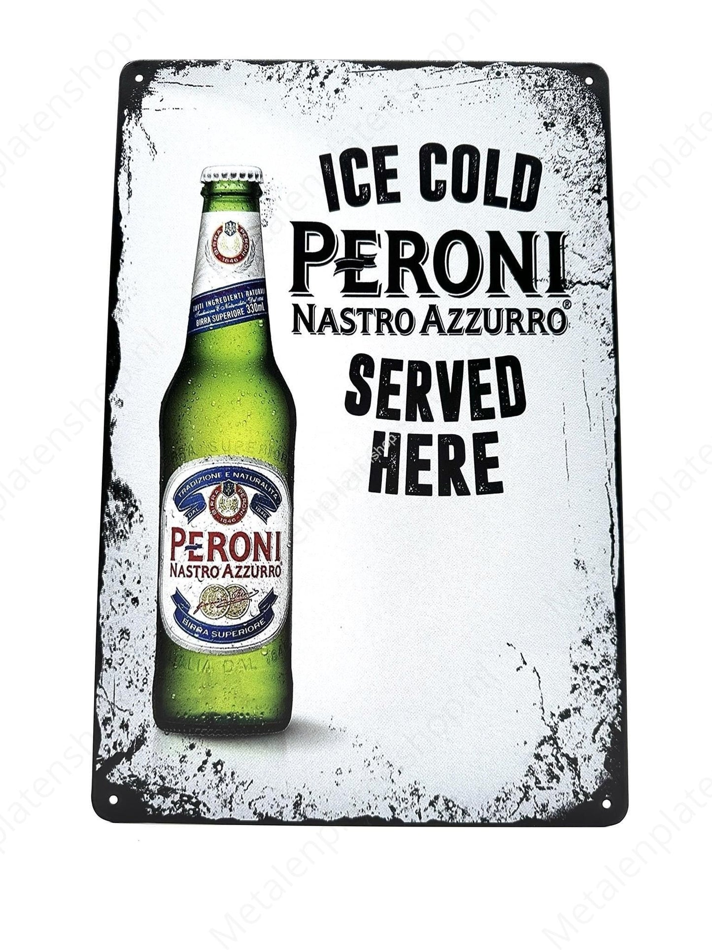 Ice Cold Peroni - Served Here - Metal Wall Sign