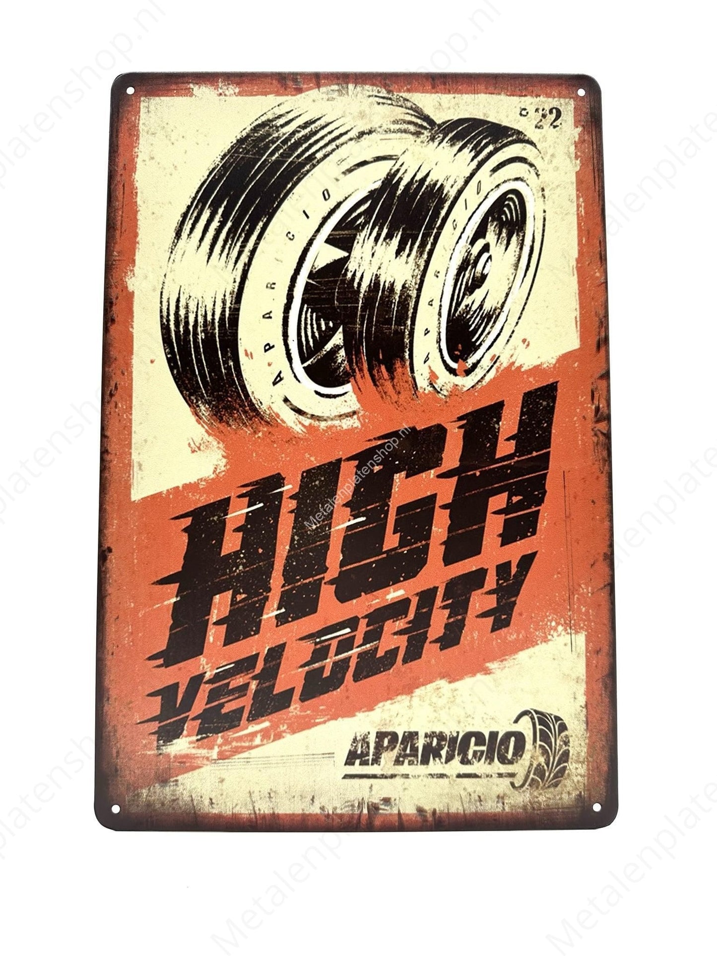 High Velocity – Aparicio – Reifen – Metallwandschild