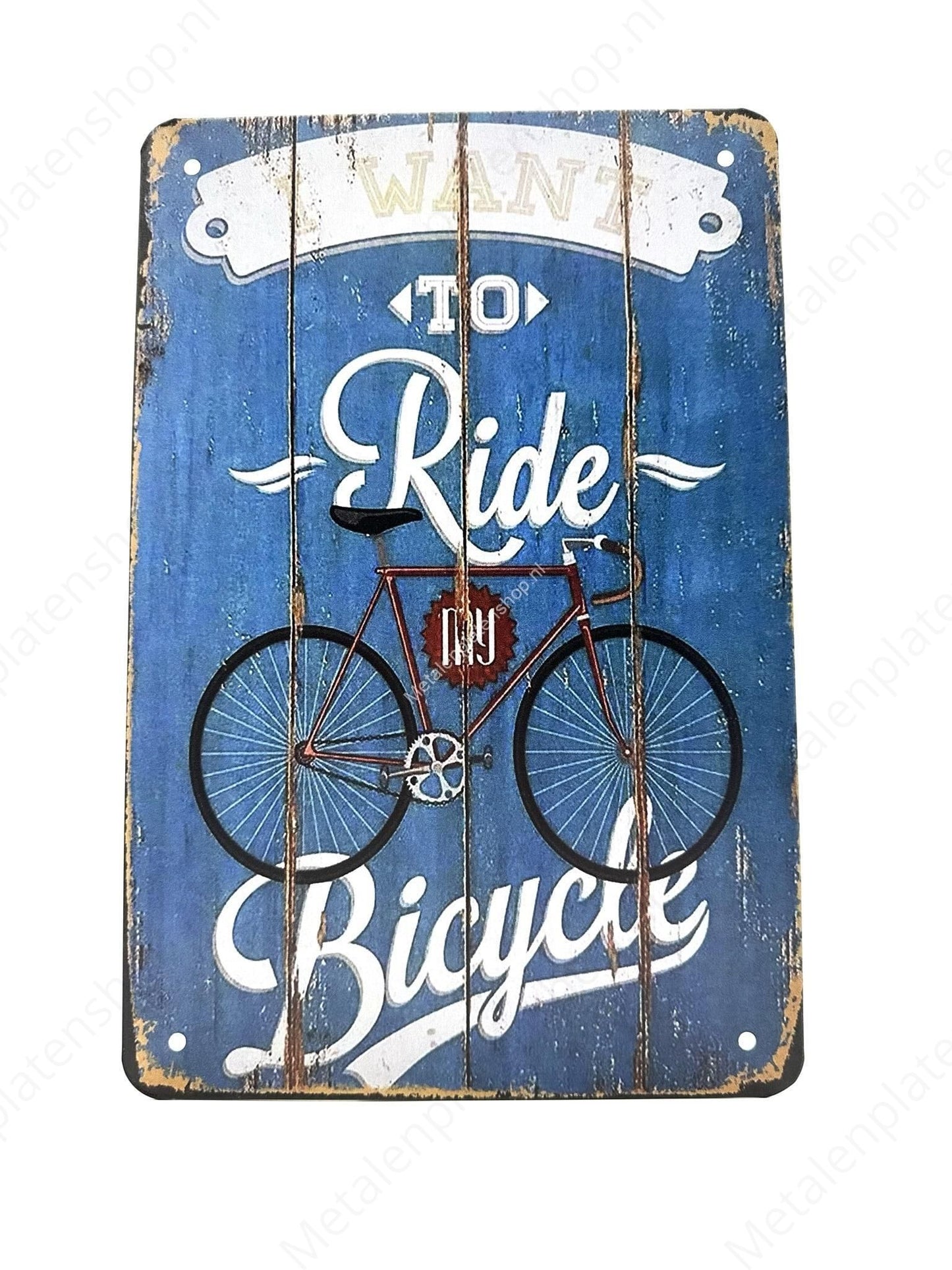 I Want to Ride My Bicycle - Bicycle - Metal Wall Sign