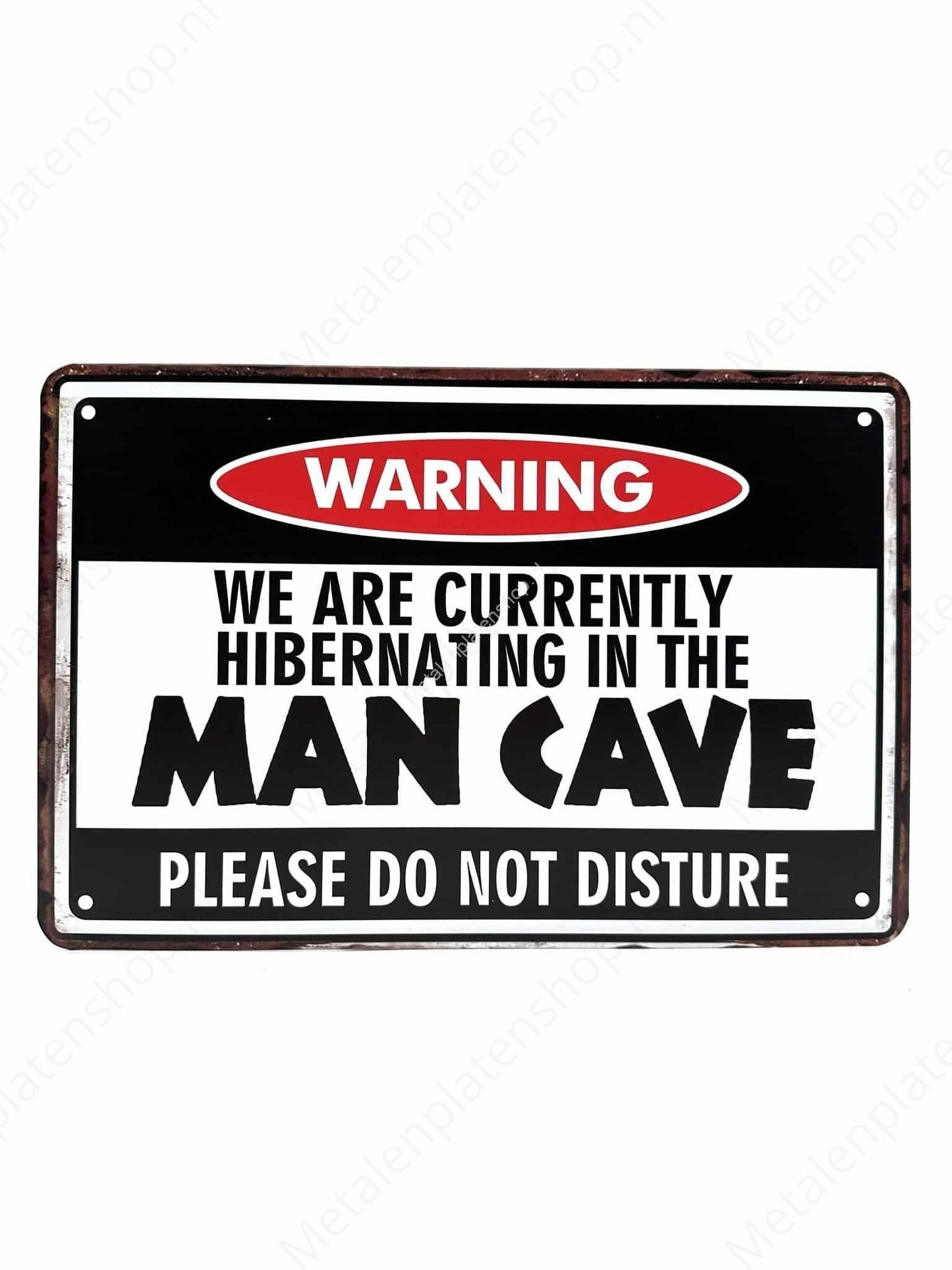Warning - We are currently hibernating in the Mancave - Metal Wall Sign