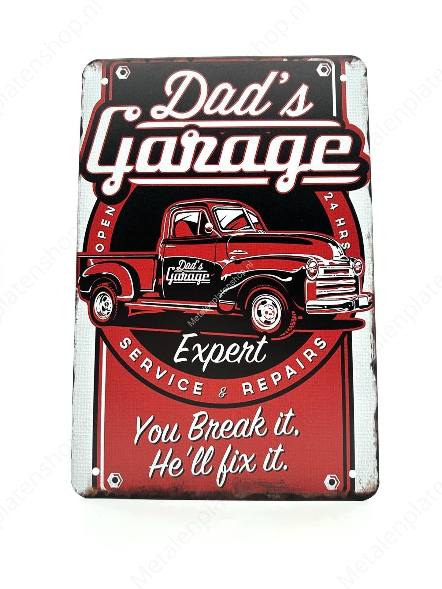 Dad's Garage - You break it, He will fix it - Metal Wall Sign