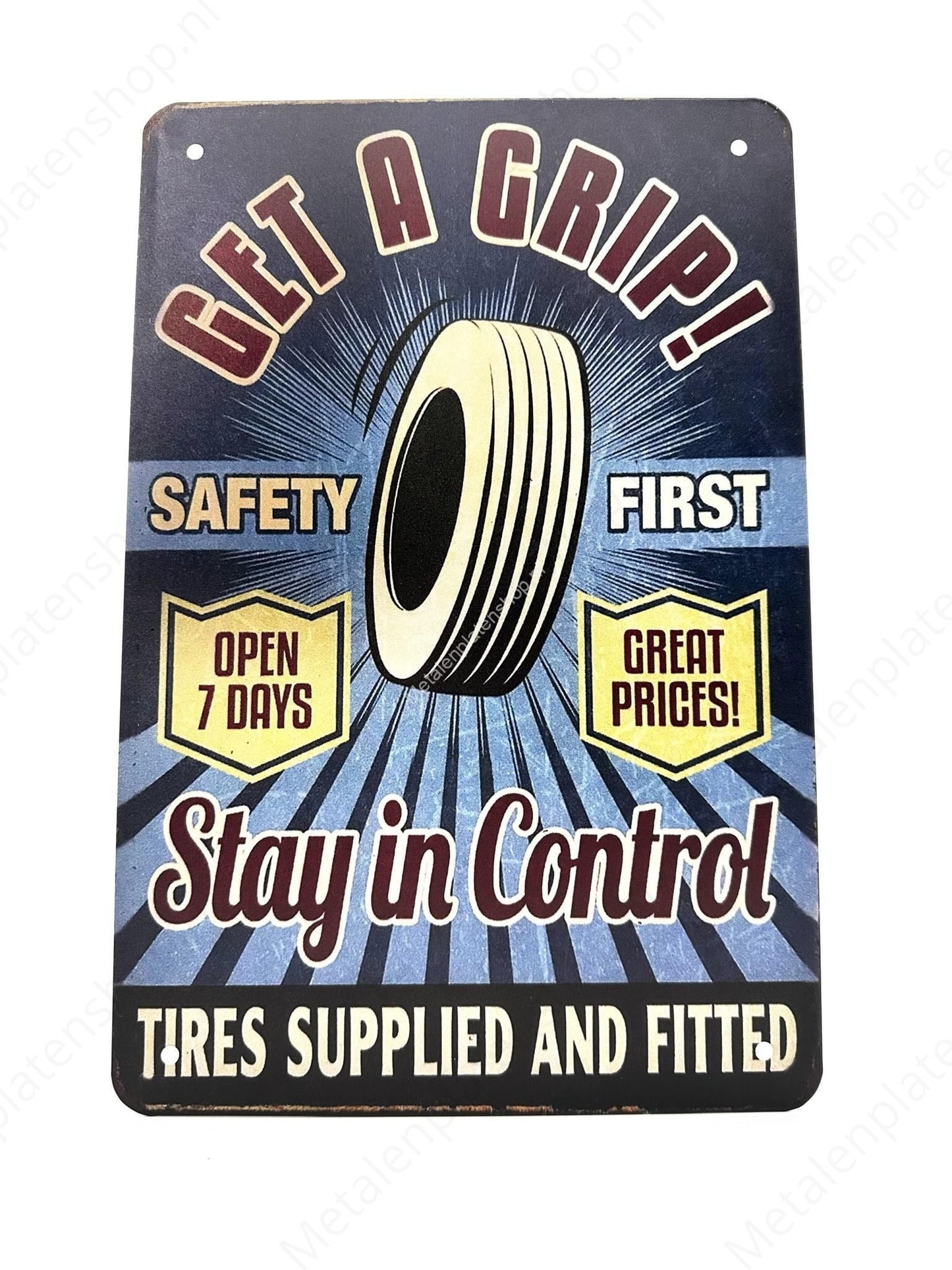 Get a grip - Safety First - Stay in Control - Tires - Metal Wall Sign