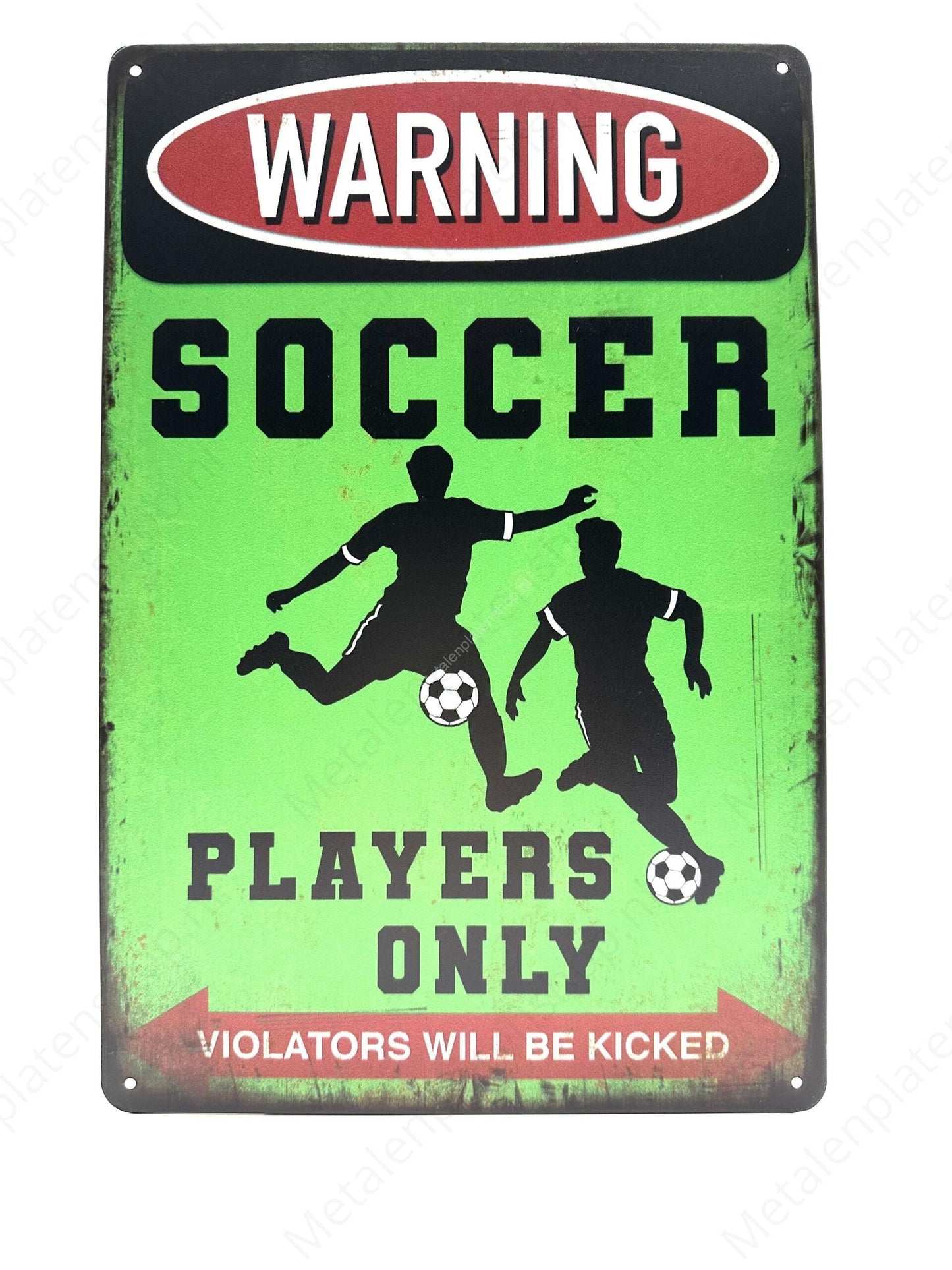 Warning - Soccer Players Only - Metalen Wandbord