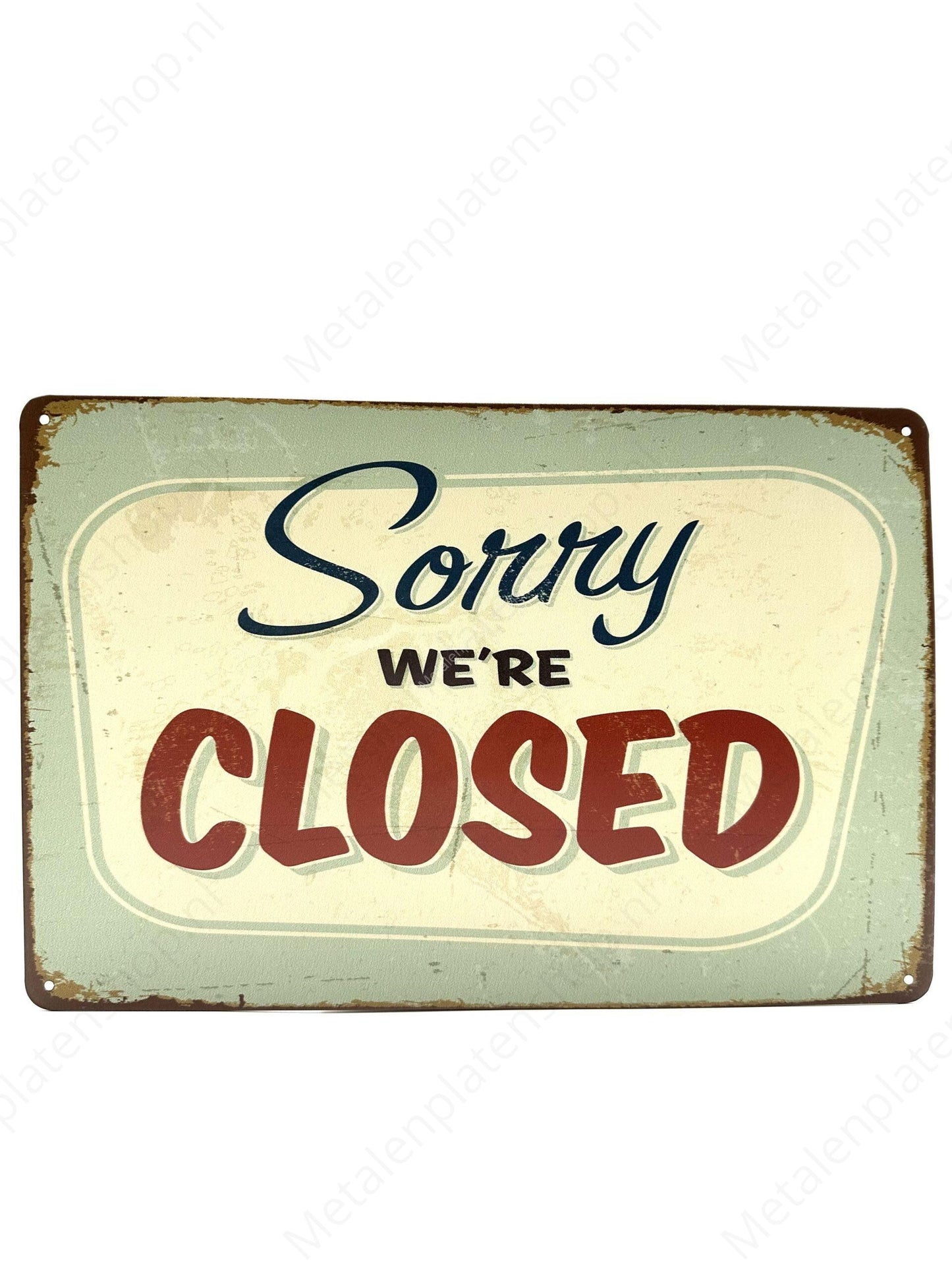 Sorry - We're closed - Metal Wall Sign