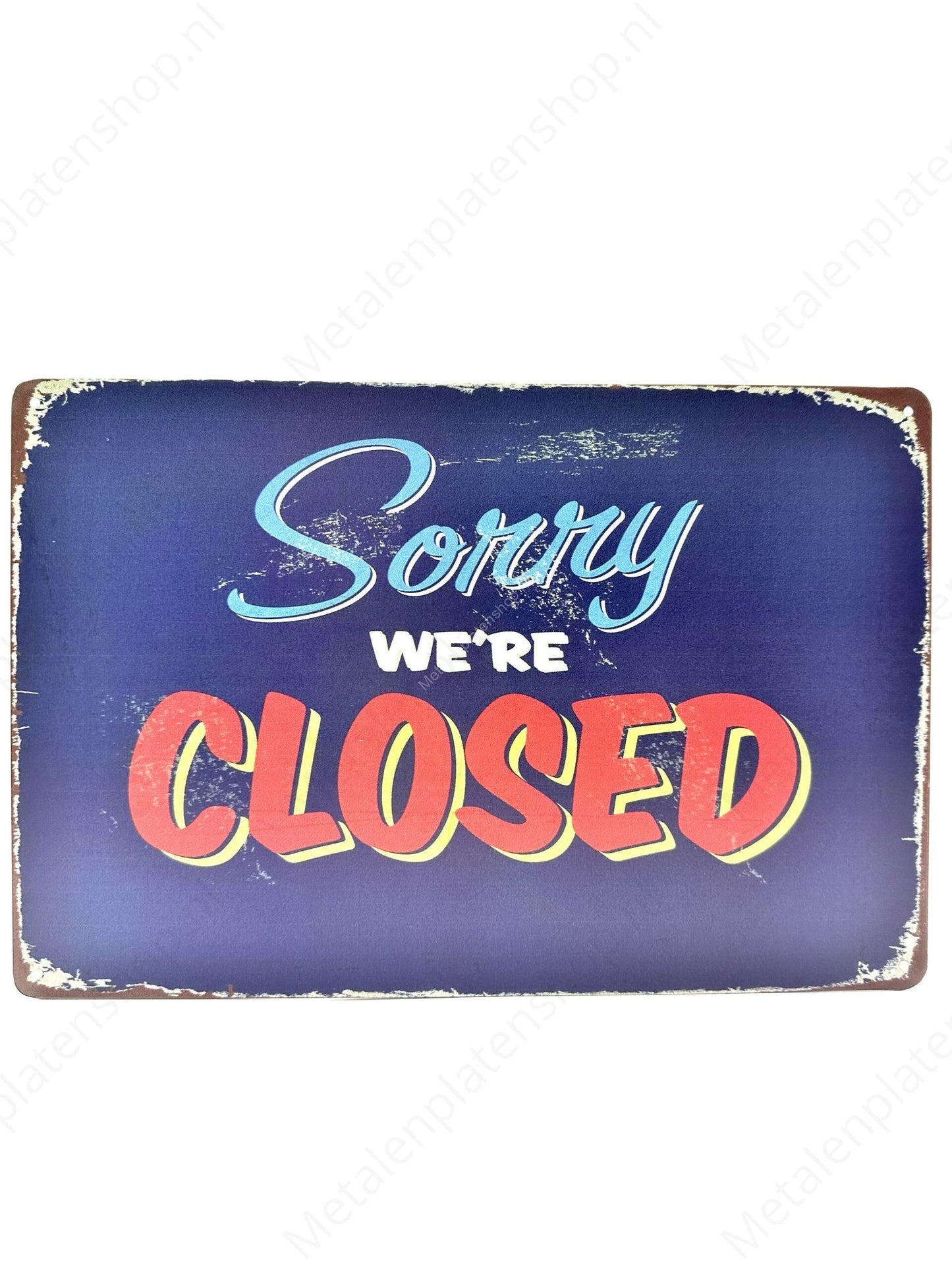 Sorry We're Closed - Metal Wall Sign