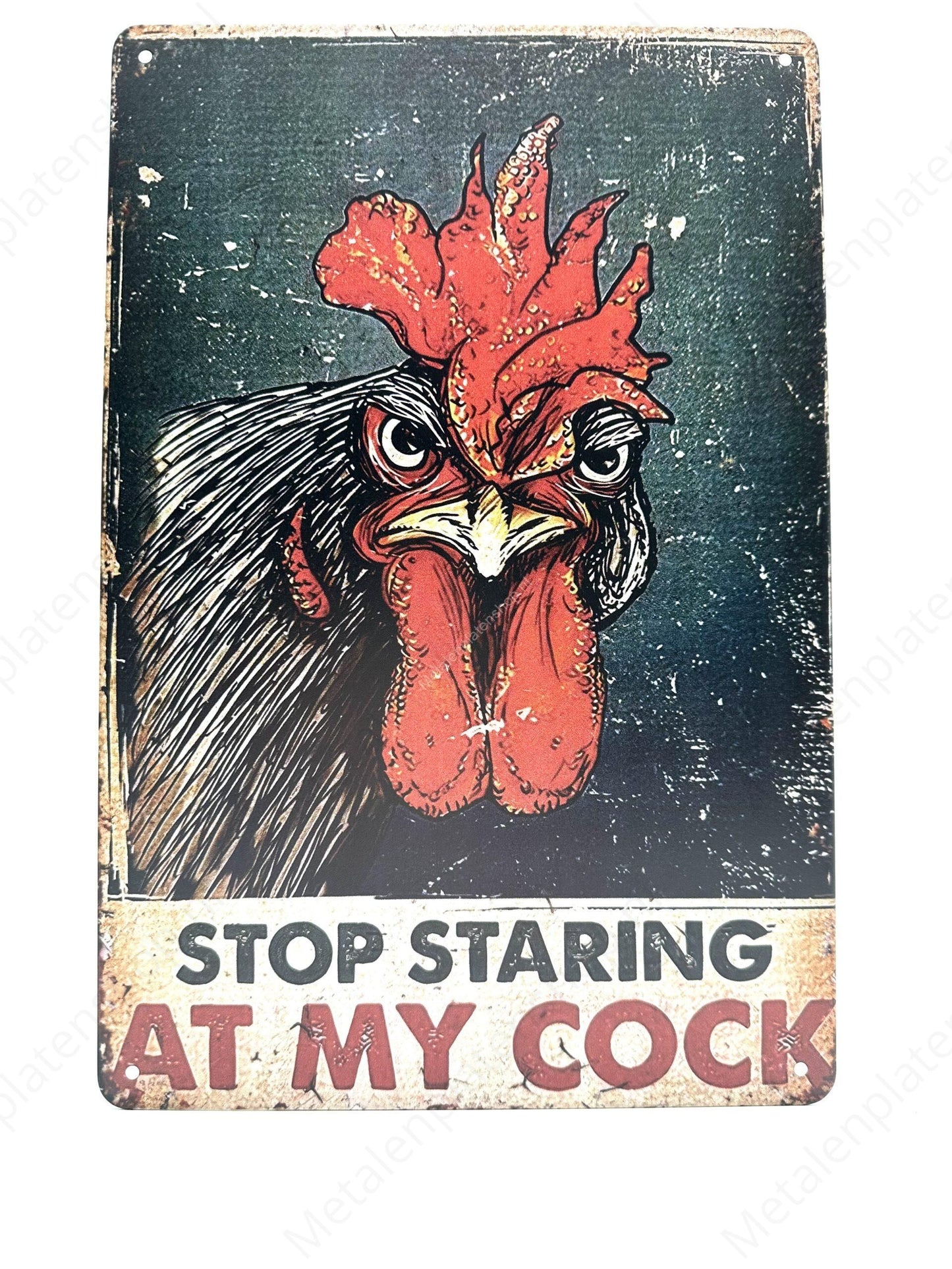 Stop staring at my cock - Rooster - Chicken - Metal Wall Sign