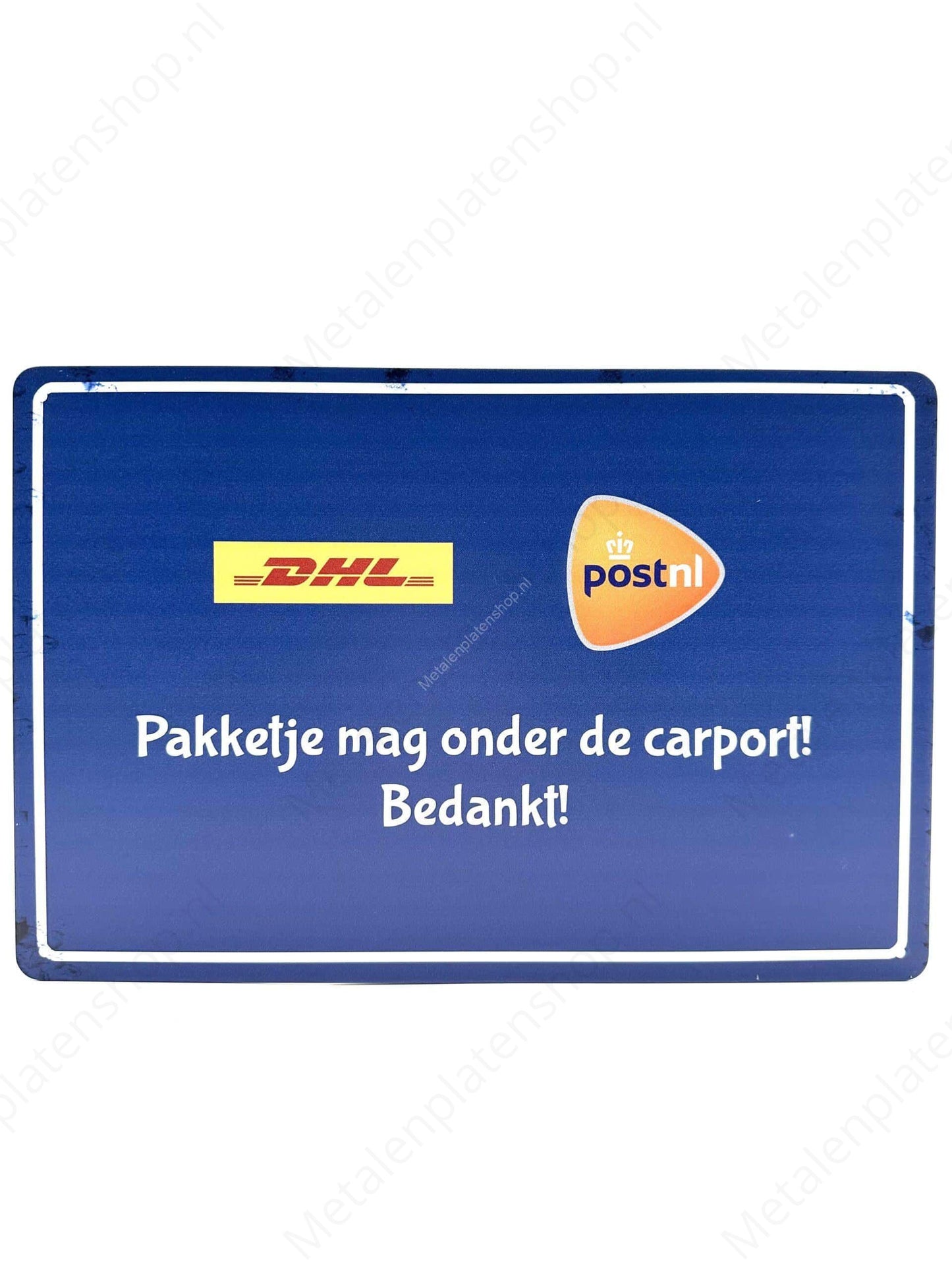 Paket kann unter dem Carport platziert werden! Danke schön! - DHL - POSTNL - Metallwandschild