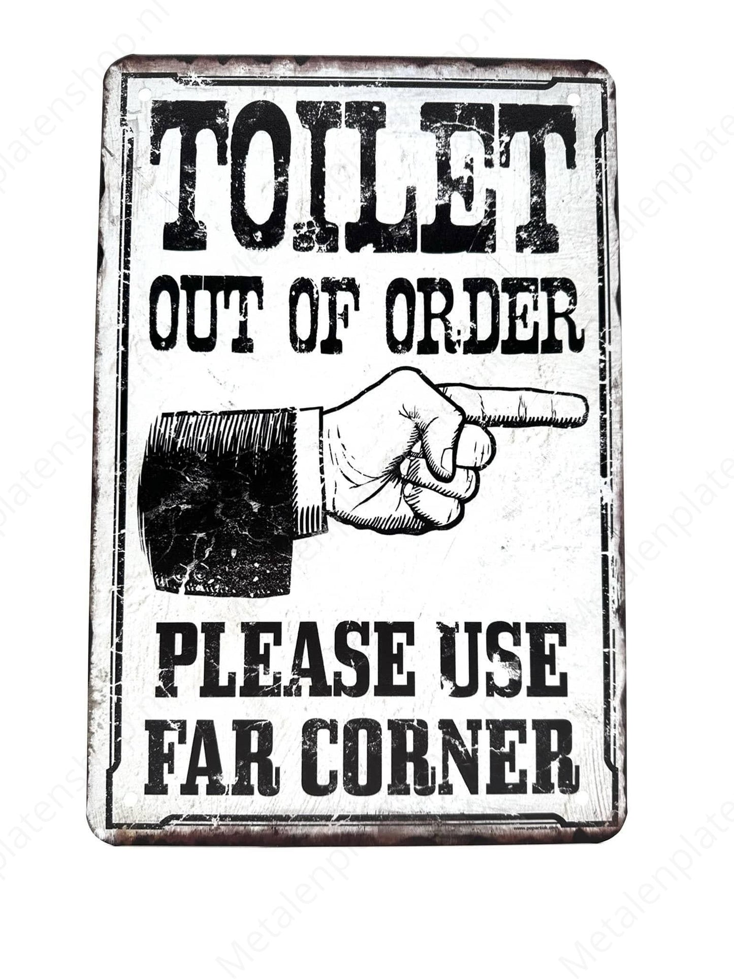 Toilet out of order - Please use far corner - Metalen Wandbord