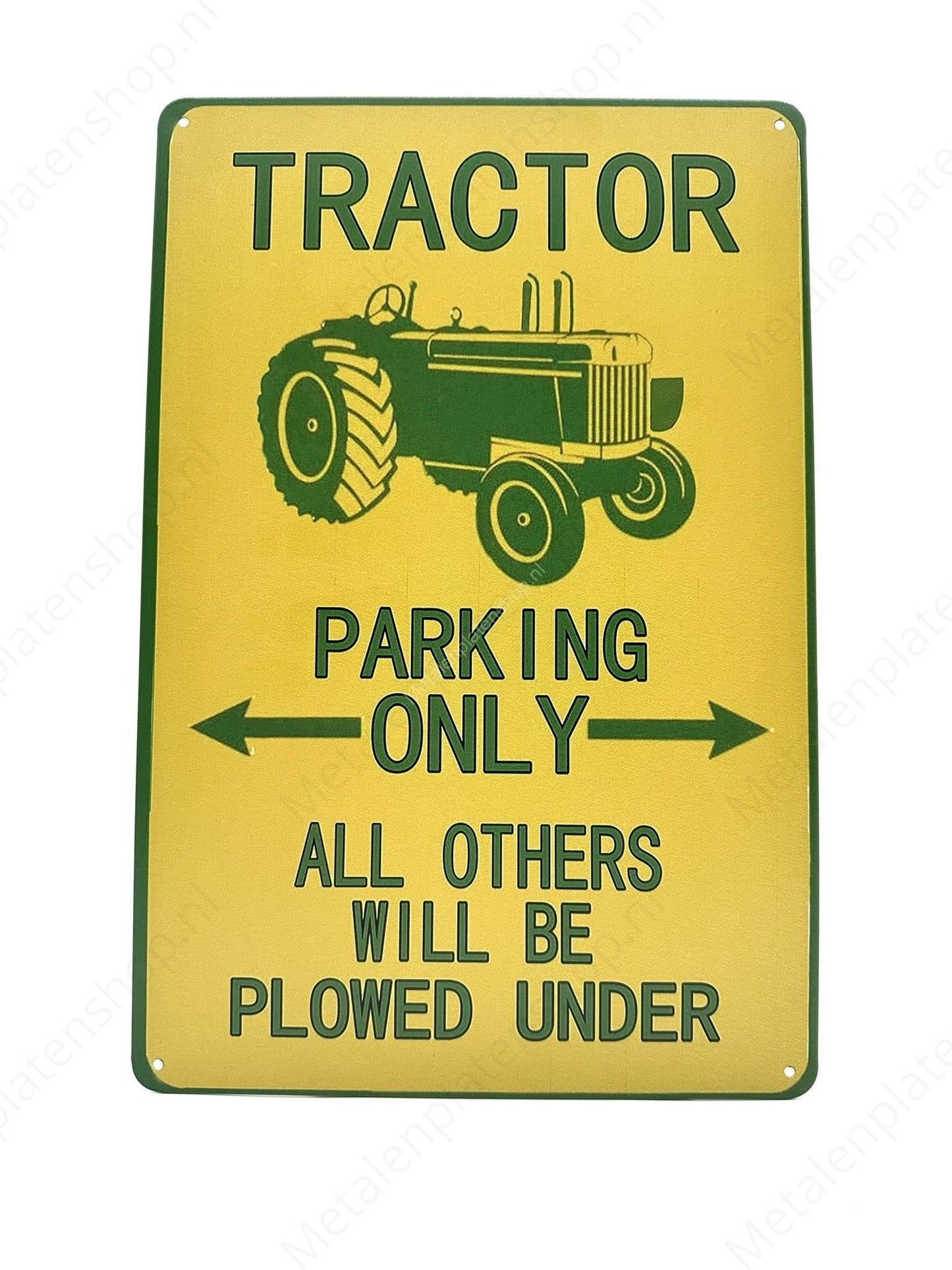 Tractor - Parking Only - All others will be plowed under - Metal Wall Sign