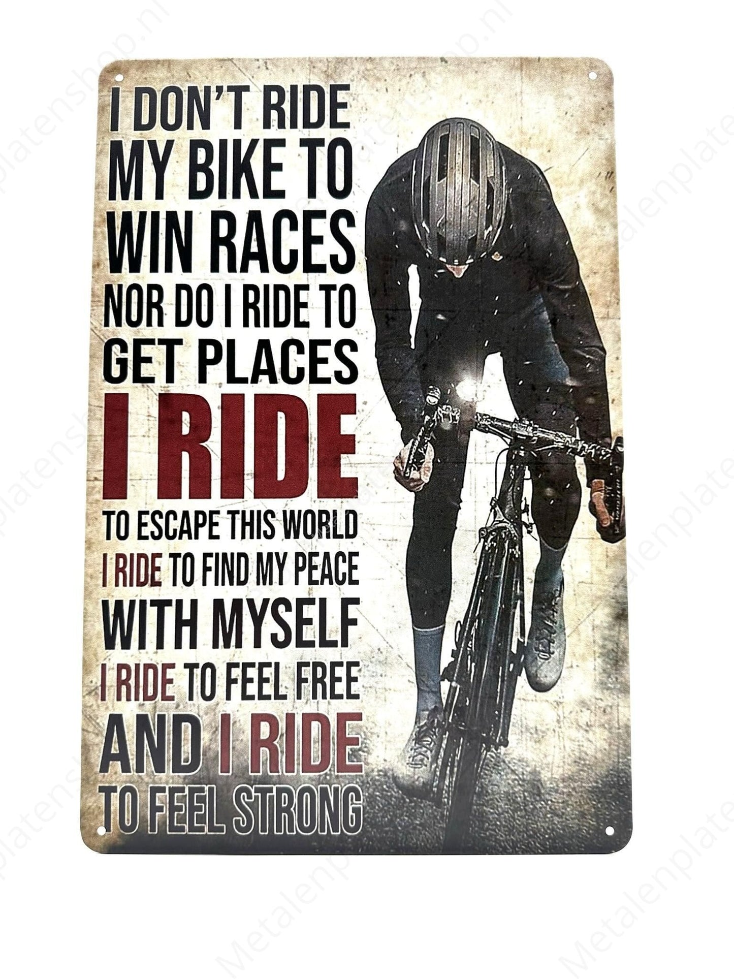 I dont ride my bike to win races - Bicycle - Metal Wall Sign