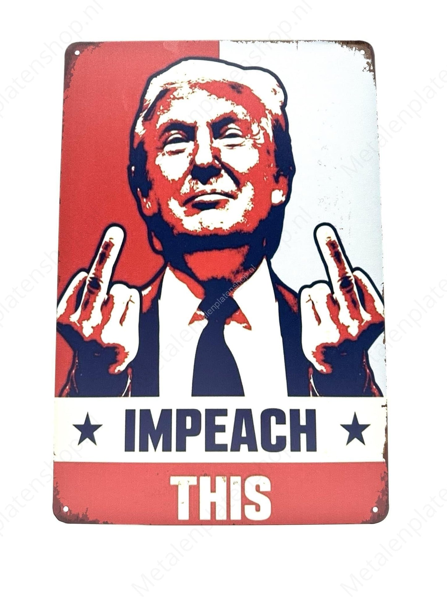 Donald Trump - Impeach This - Metal Wall Sign