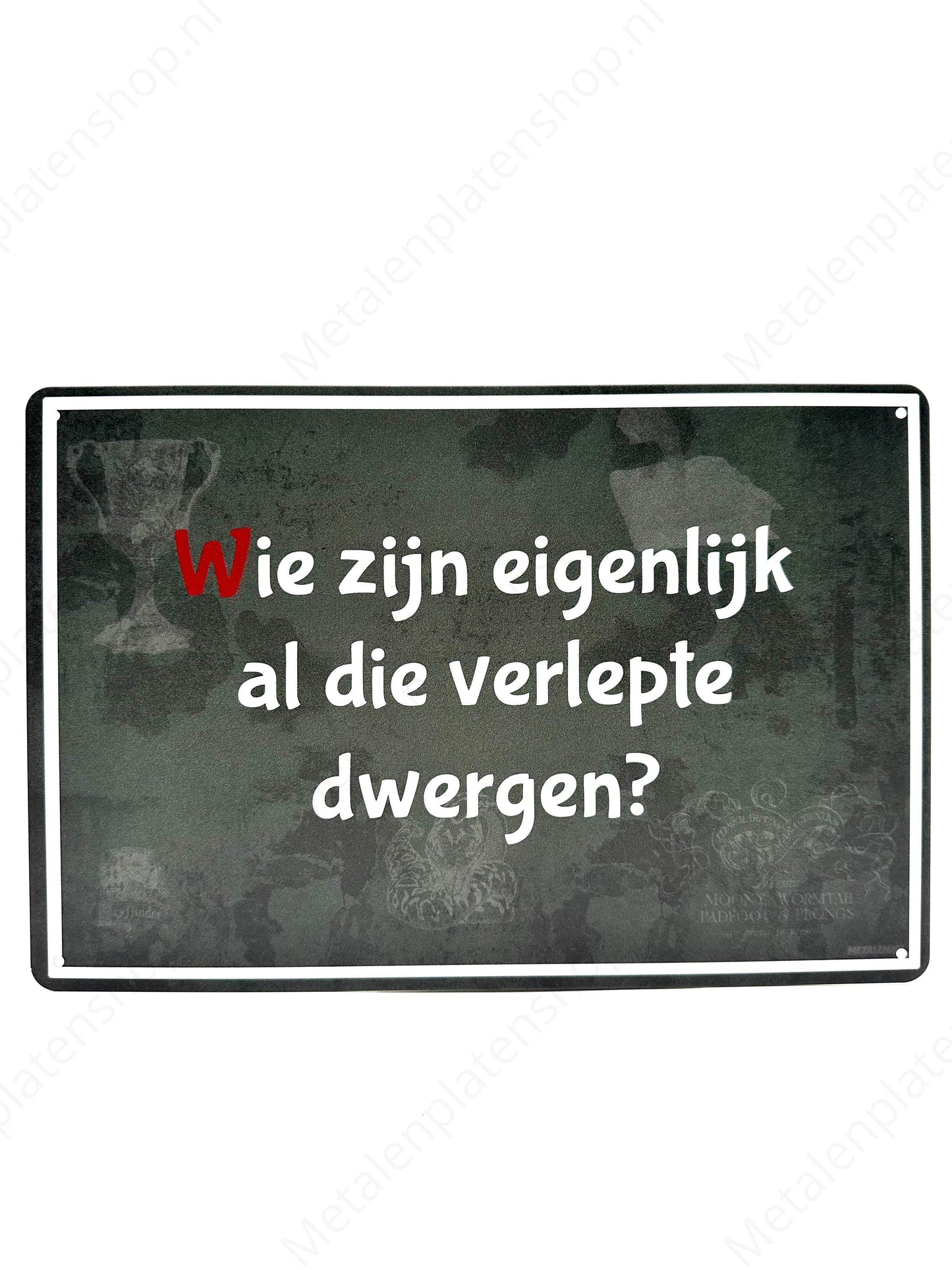 Who are all those withered dwarves anyway? - Metal Wall Sign