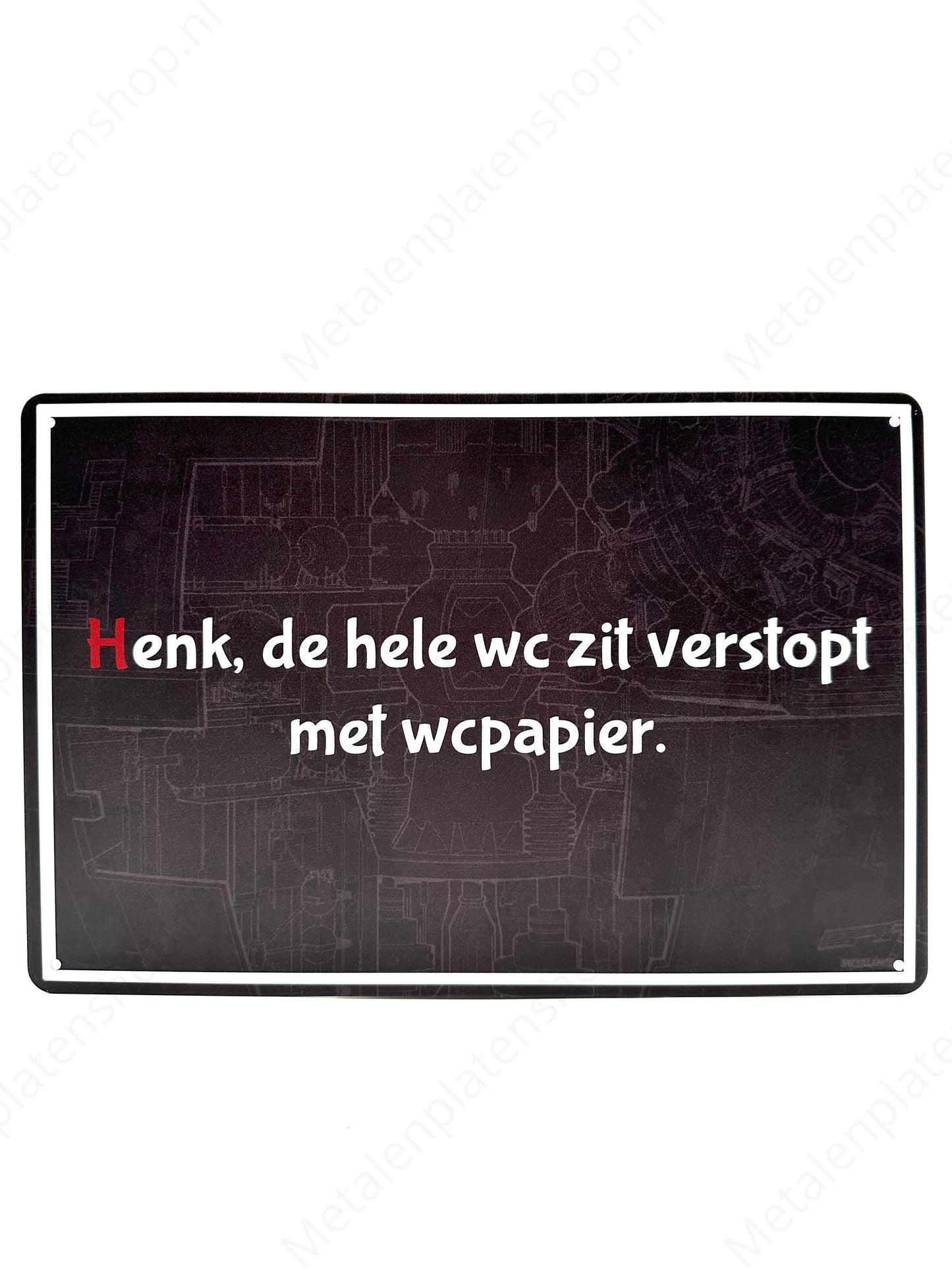 Henk, the entire toilet is clogged with toilet paper - Metal Wall Sign