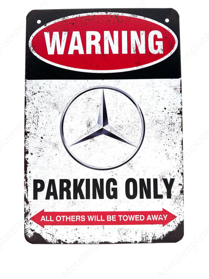 Mercedes-Benz Parking Only - parking - Metal Wall Sign