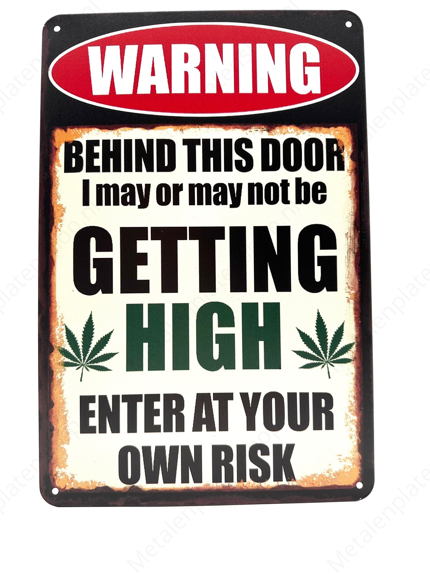 Warning - Behind this door I may or not may be getting high - Metalen Wandbord