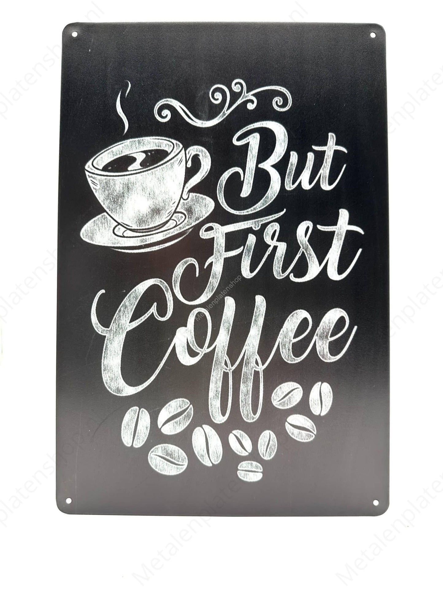 But First Coffee - Metal Wall Sign