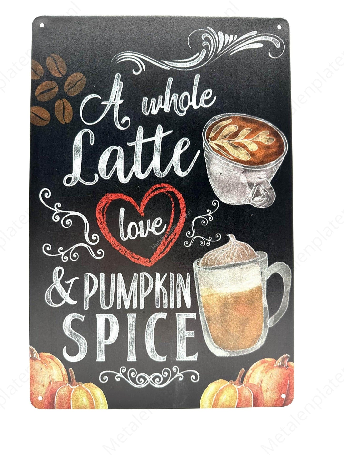 A Whole Latte - Metal Wall Sign