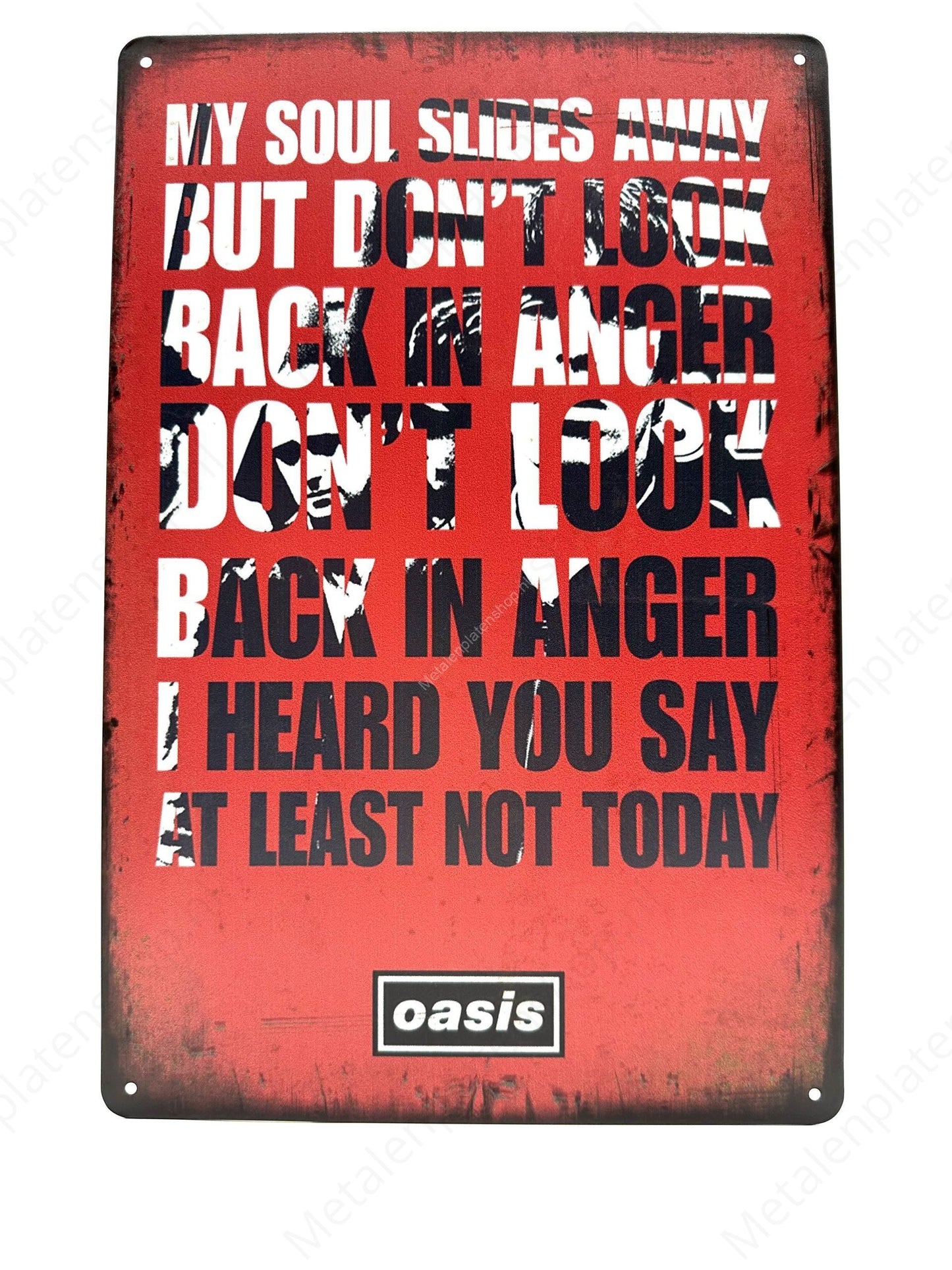 OASIS - My Soul Slides Away But dont look back - Metal Wall Sign