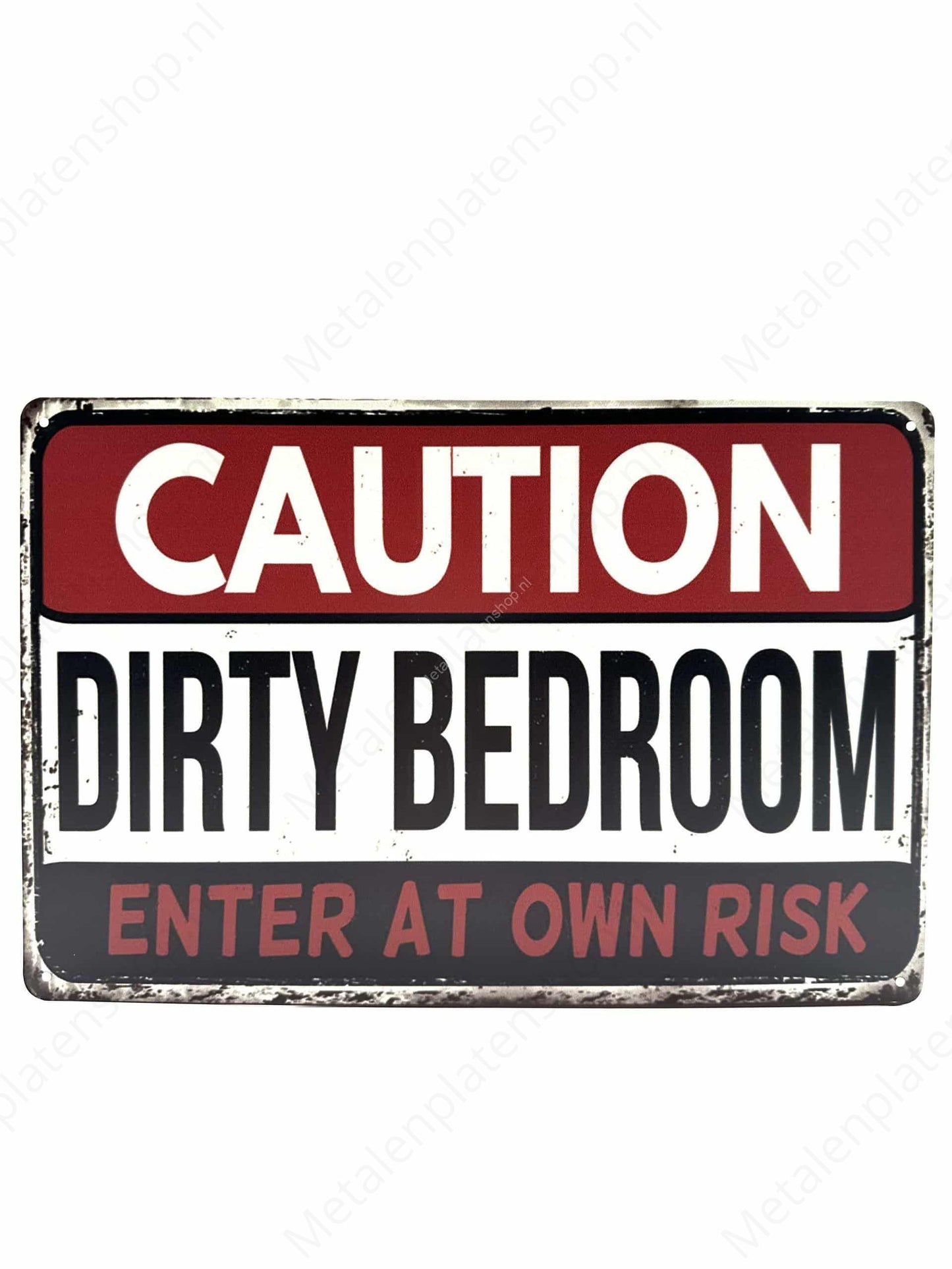 Caution Dirty Bedroom - Enter at your own risk - Metal Wall Sign
