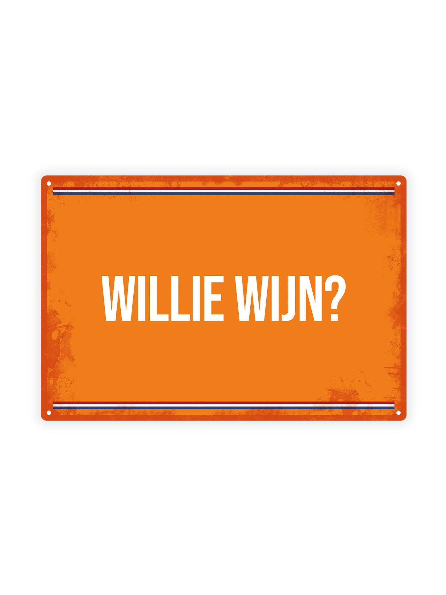 Willie Wijn? - King's Day 2025 - Metal Wall Sign