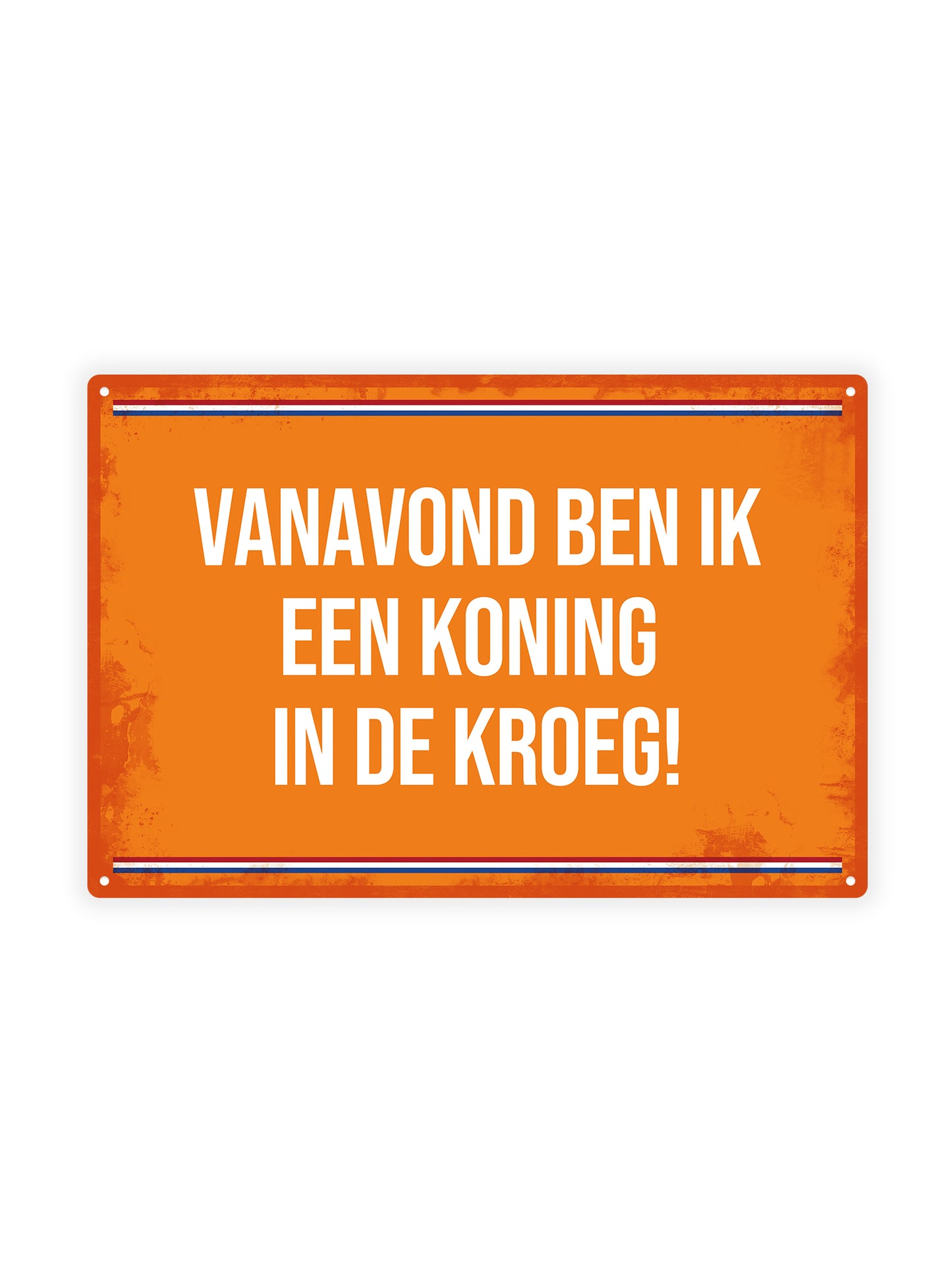 Tonight I'm a king in the pub! - King's Day 2025 - Metal Wall Sign
