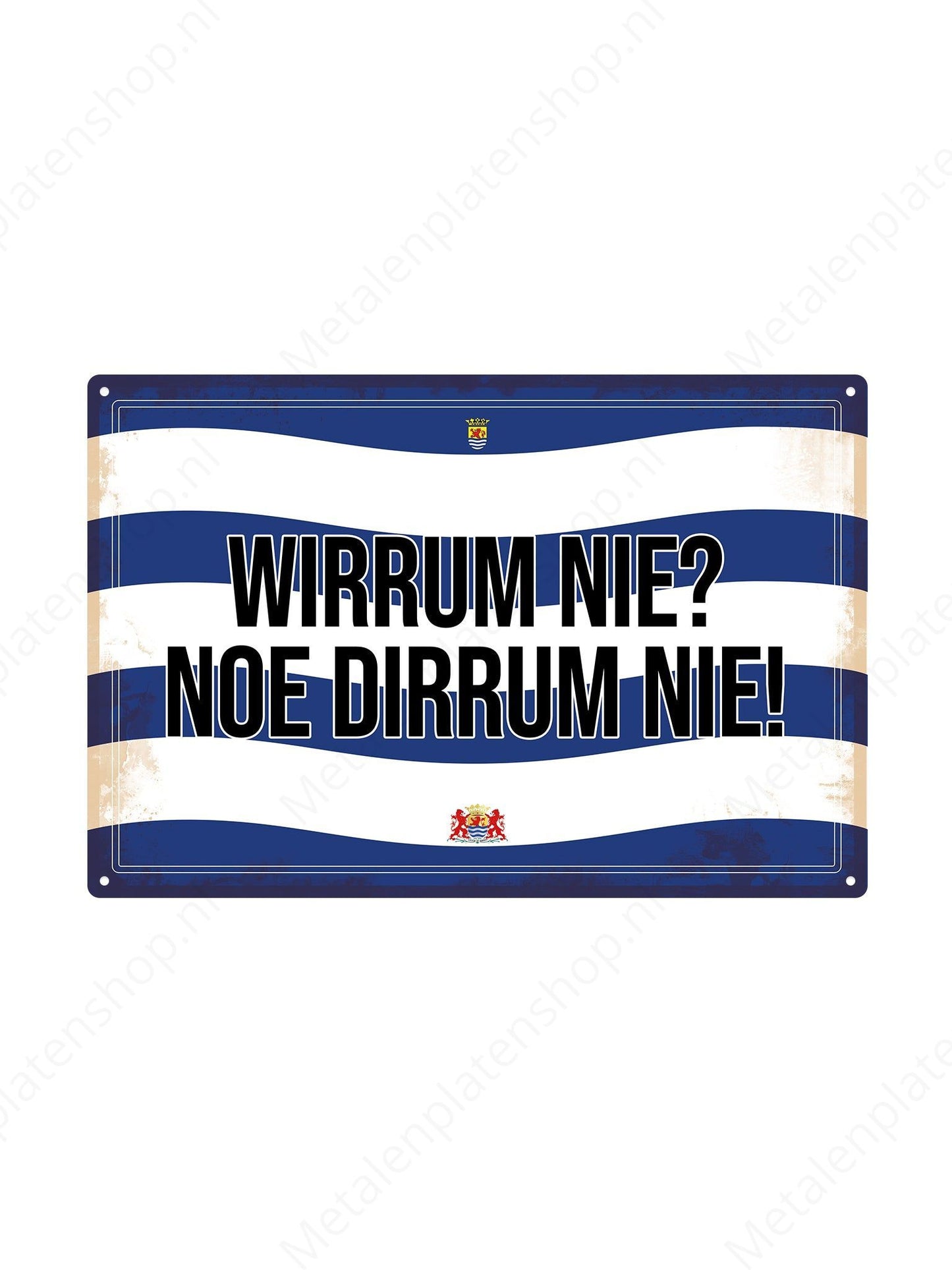 Wundern Sie sich nicht? Jetzt erzähl es mir nicht! - Zeeland Texte - Zeeland - Metallwandschild