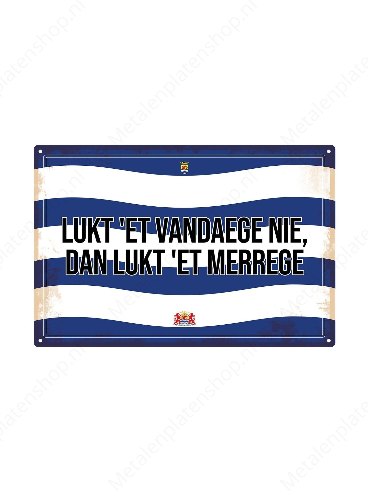 If it doesn't work today, it will work tomorrow - Zeeland Texts - Metal Wall Sign 