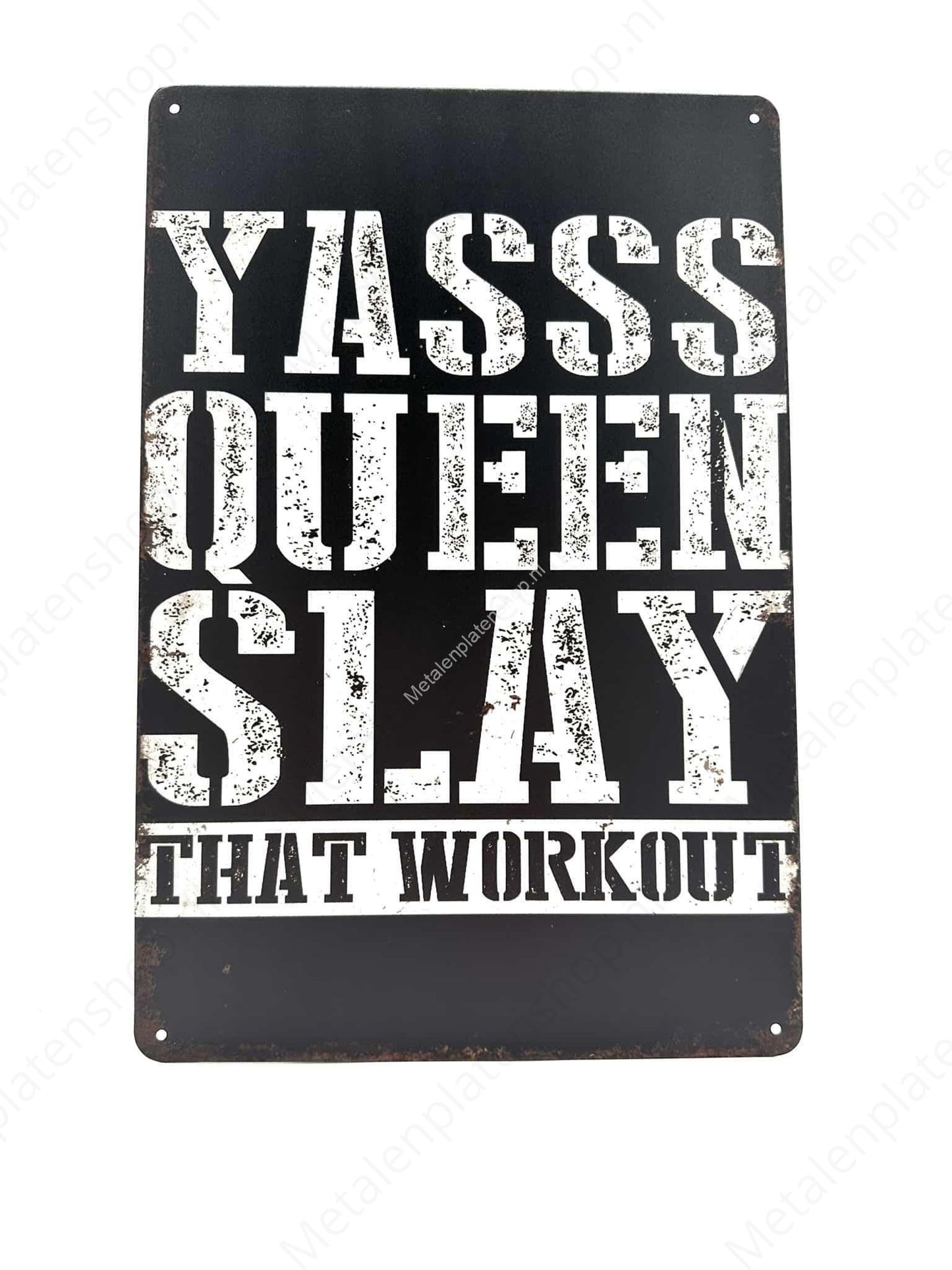 Yasss Queen Slay - Metal Wall Sign
