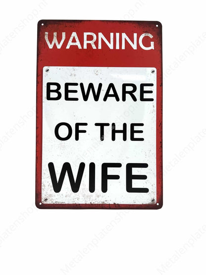 Warning Beware of the Wife - Metal Wall Sign