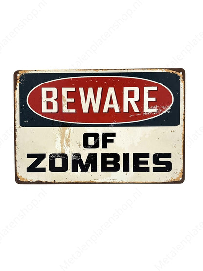 Beware - Of zombies - Metal Wall Sign