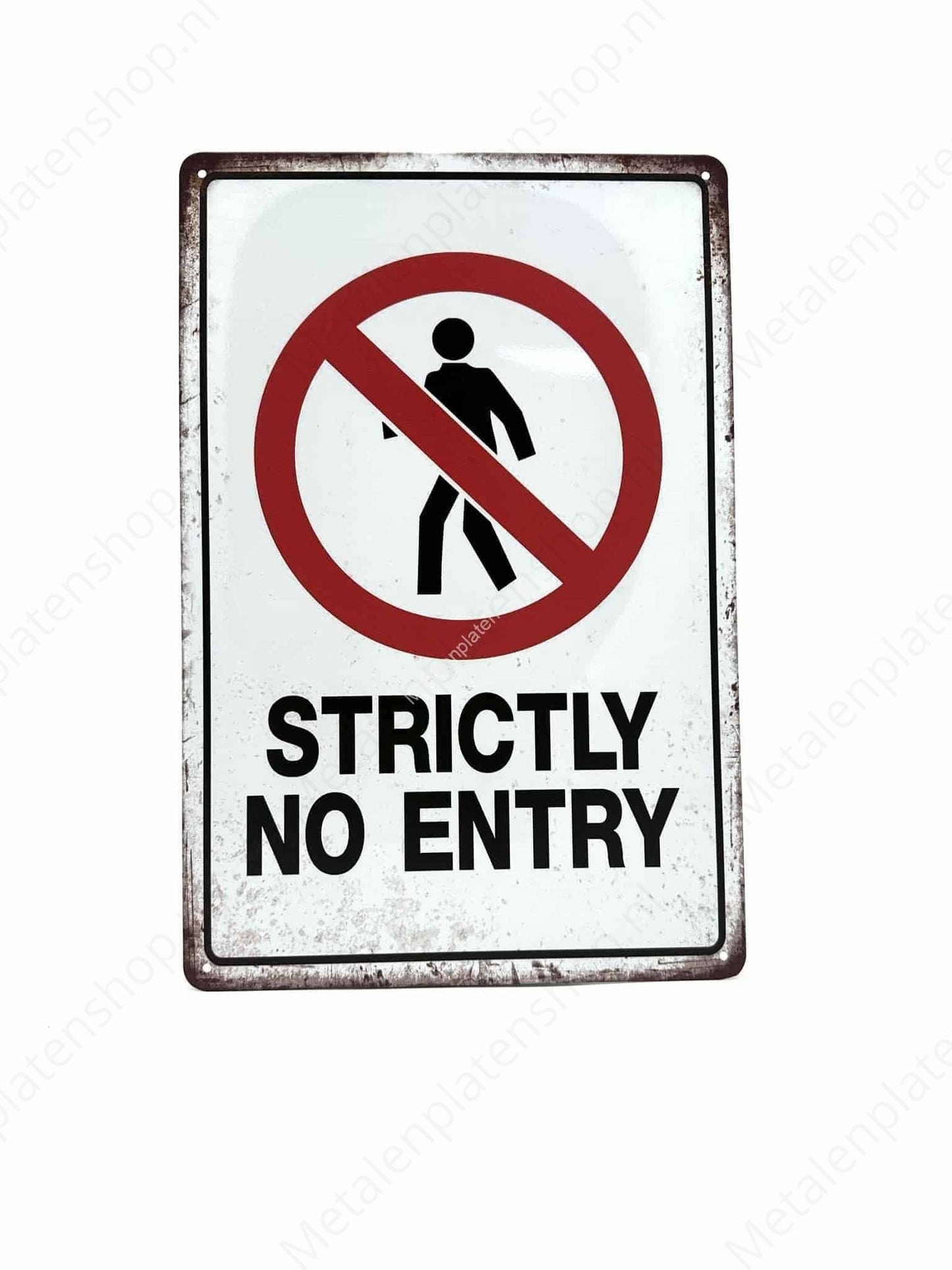 Strictly No Entry - Metal Wall Sign