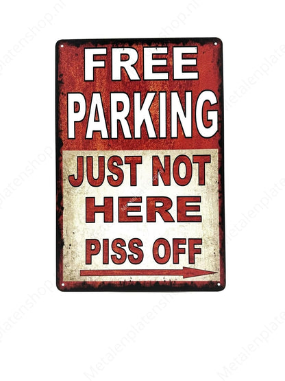 Free Parking - Just not here - Parking - Metal Wall Sign