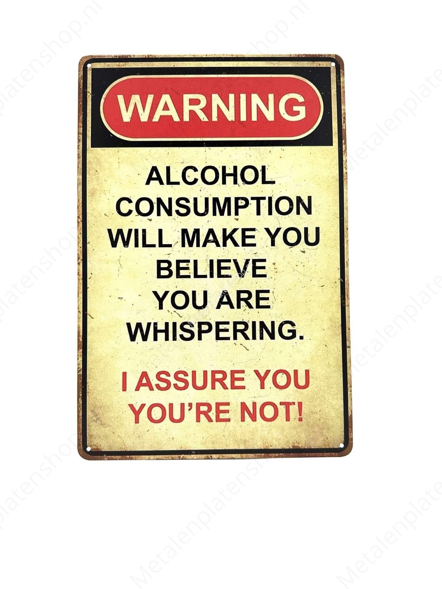 Warning - Alcohol Will Make You Believe You Are Whispering #2 - Metal Wall Sign