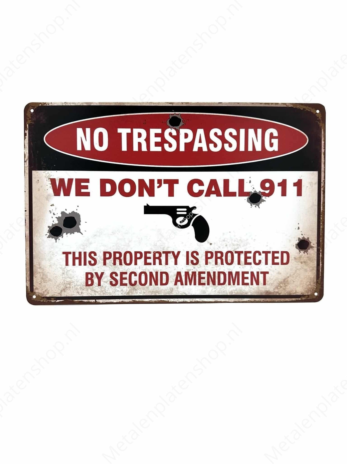 This Property is Protected - We Dont Call 911 - Metal Wall Sign