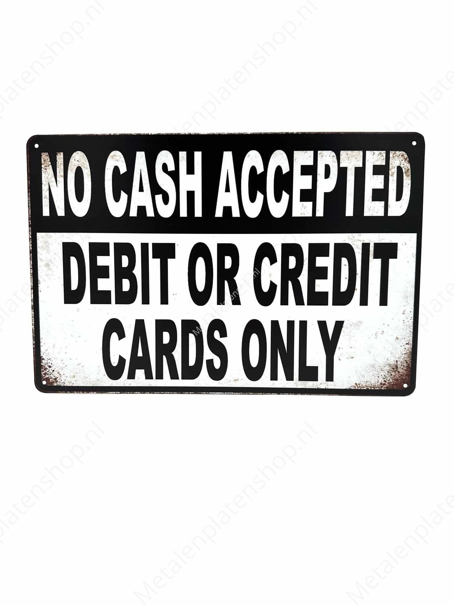 No Cash Accepted - Debit or Credit Only - Metal Wall Sign