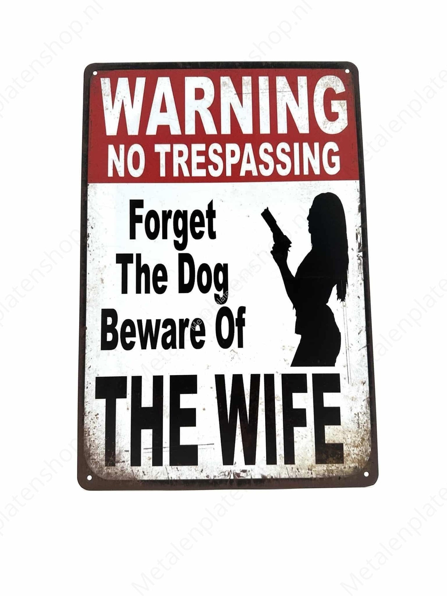 Warning No Trespassing - Beware of the Wife - Warning - Metal Wall Sign