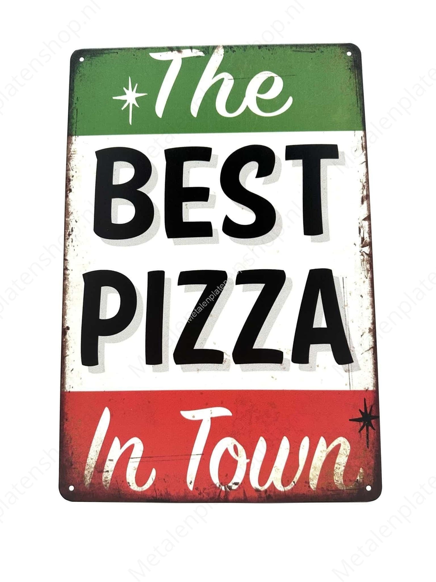 The best Pizza in Town - Metal Wall Sign