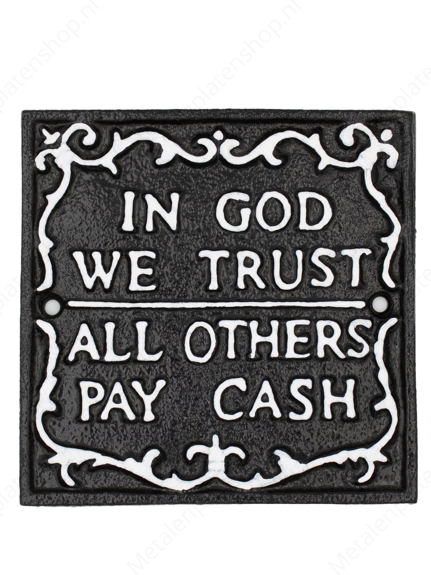 Wir vertrauen auf Gott, alle anderen zahlen bar – Schild aus Gusseisen – 15 x 15 cm 